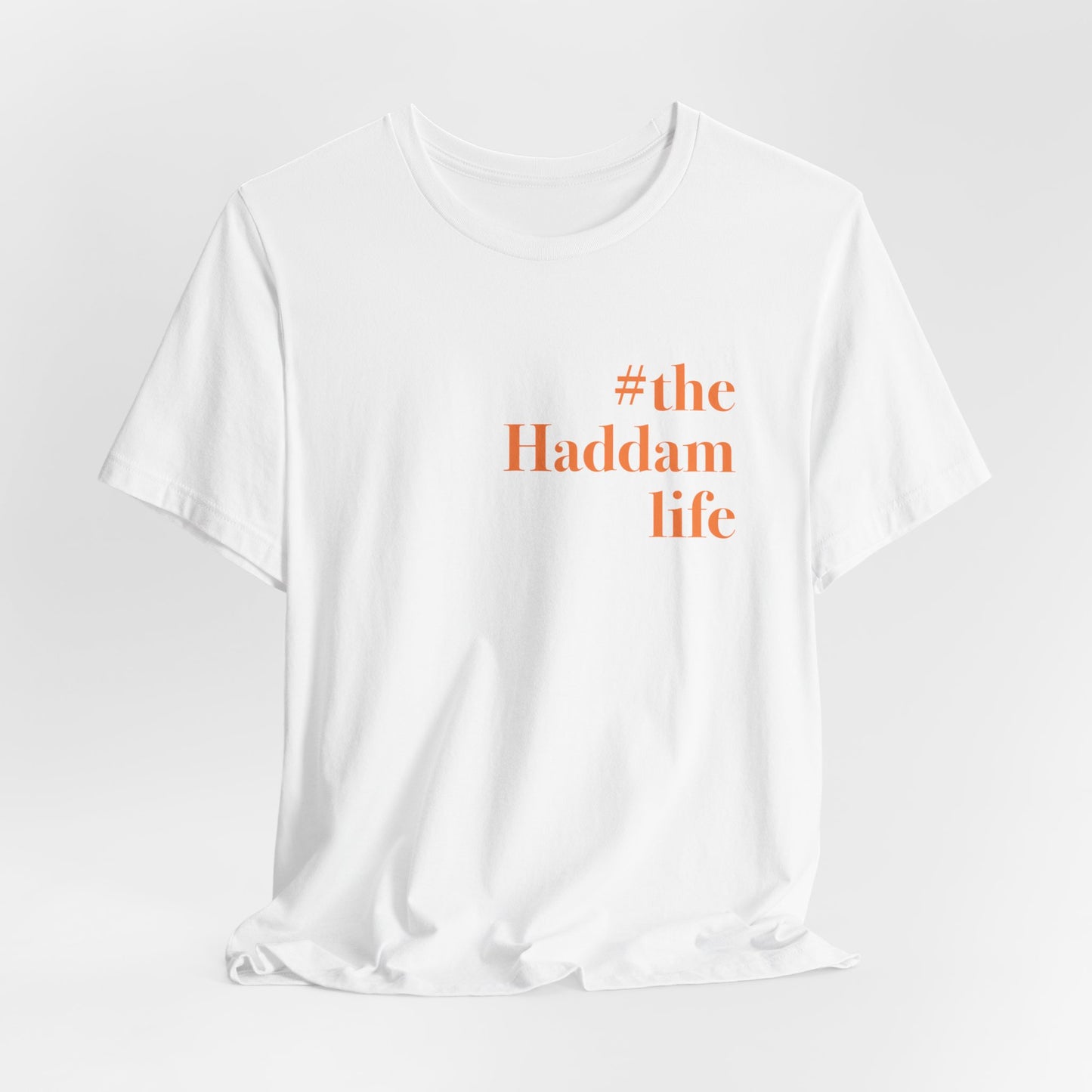 #thehaddamlife Unisex Jersey Short Sleeve T-Shirt