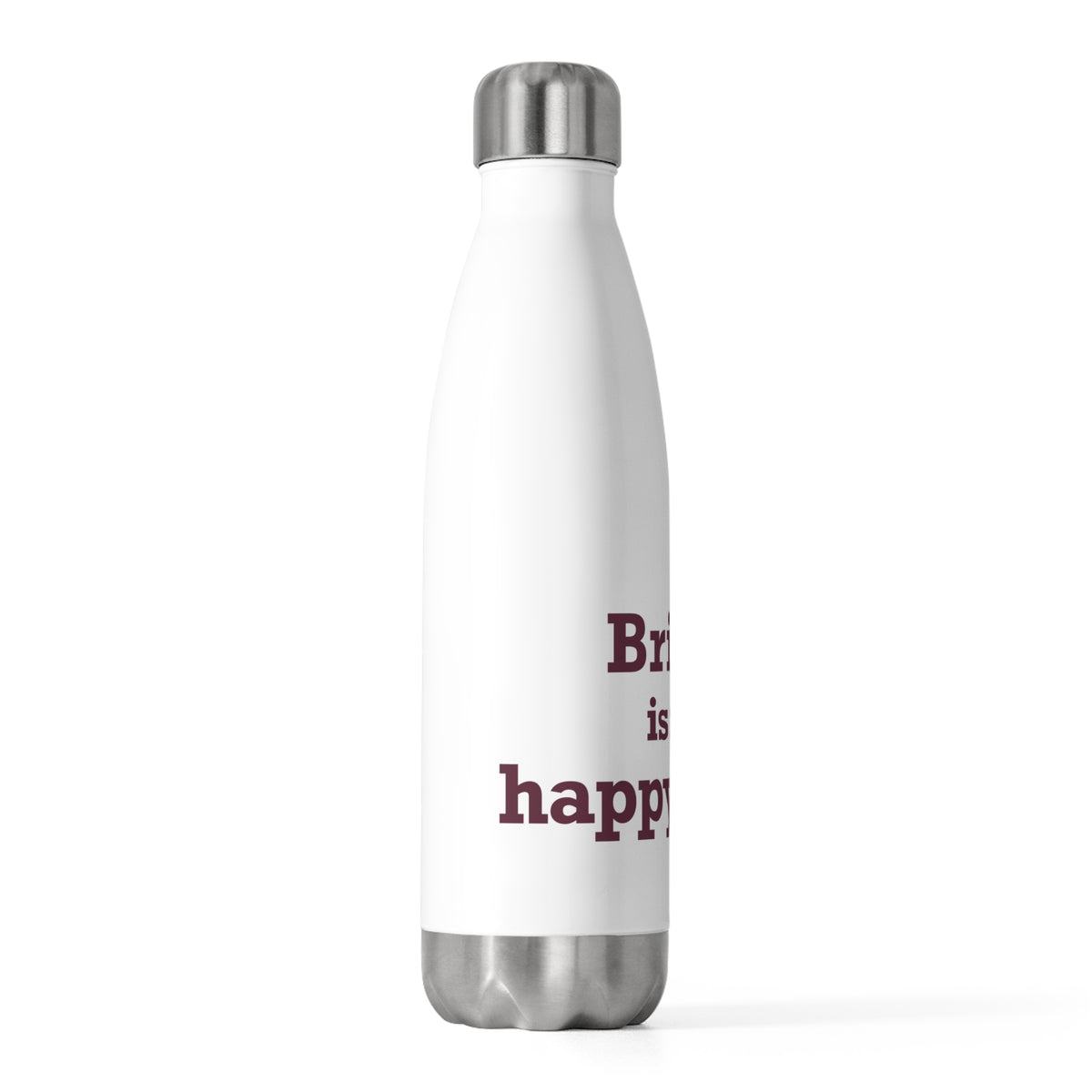 Bristol is My Happy Place 20 oz Insulated Bottle
