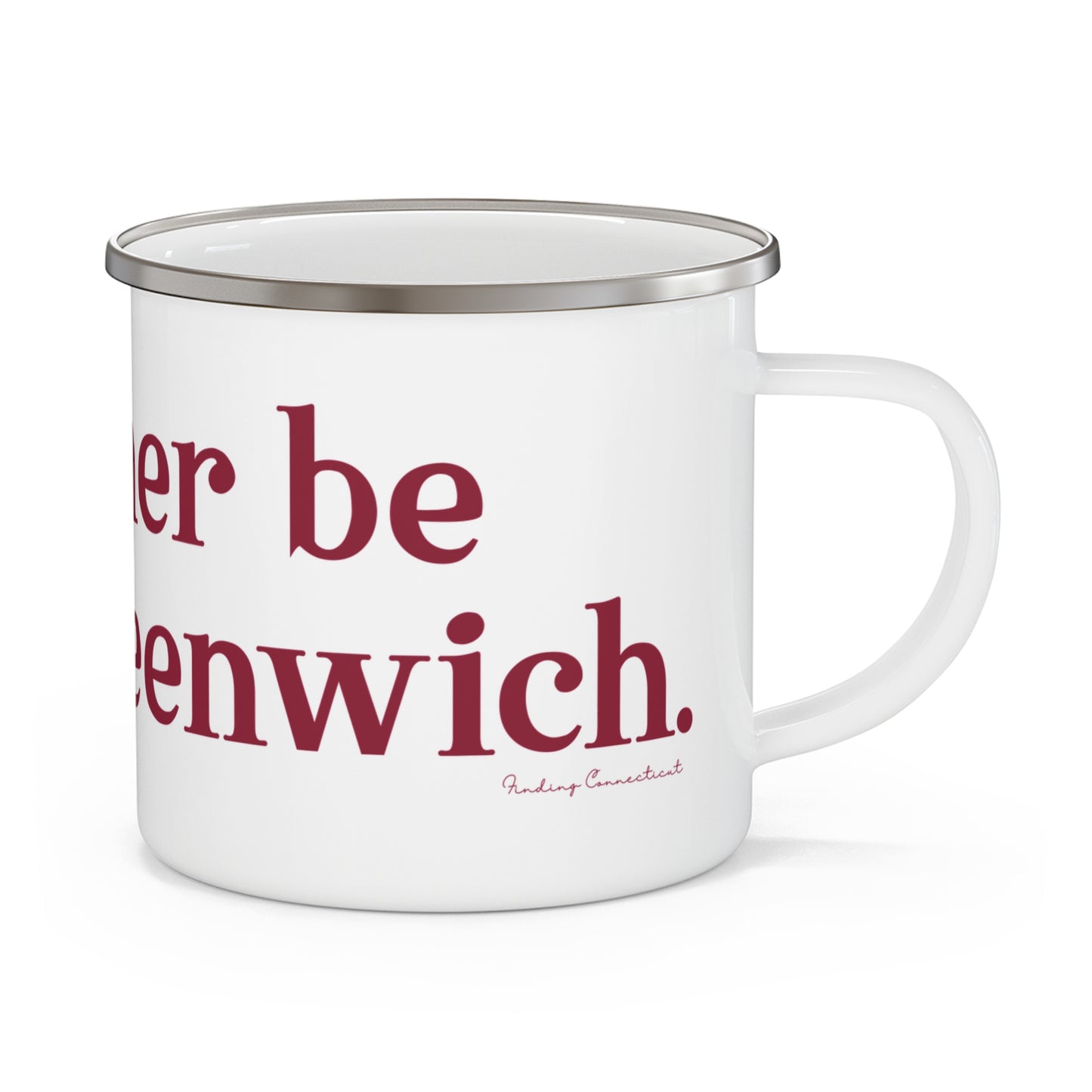 I’d rather be in Old Greenwich Enamel Camping Mug