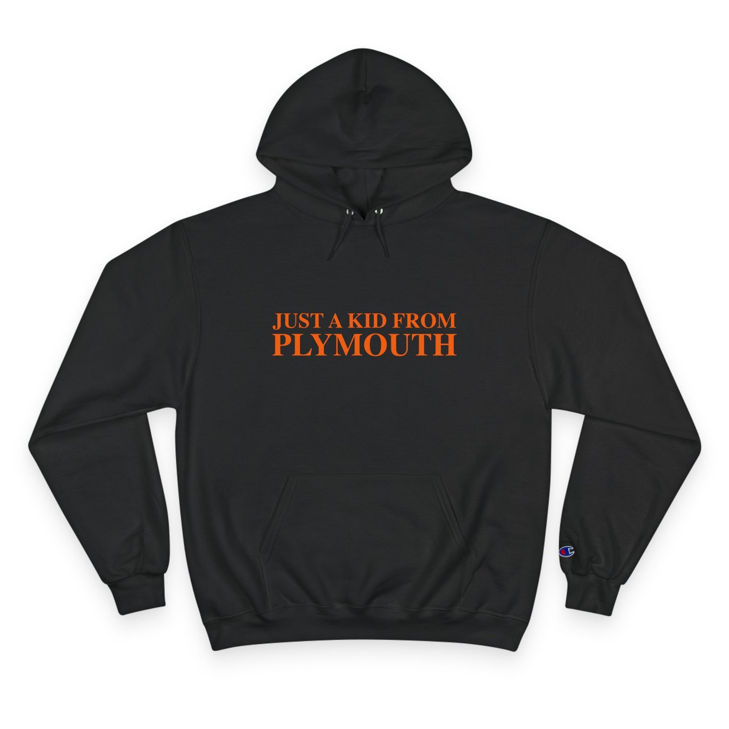 Just a kid from Plymouth Champion Hoodie