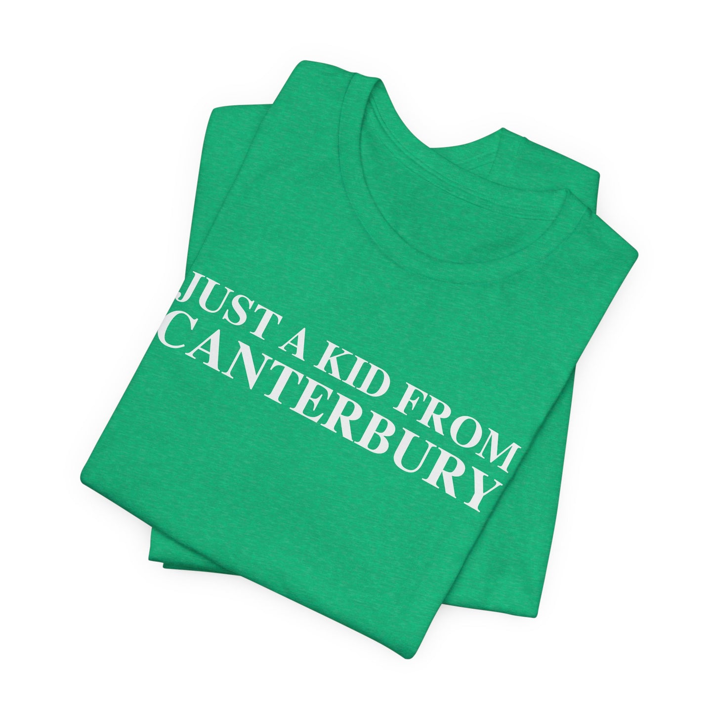 Just a kid from Canterbury Unisex Jersey Short Sleeve T-Shirt