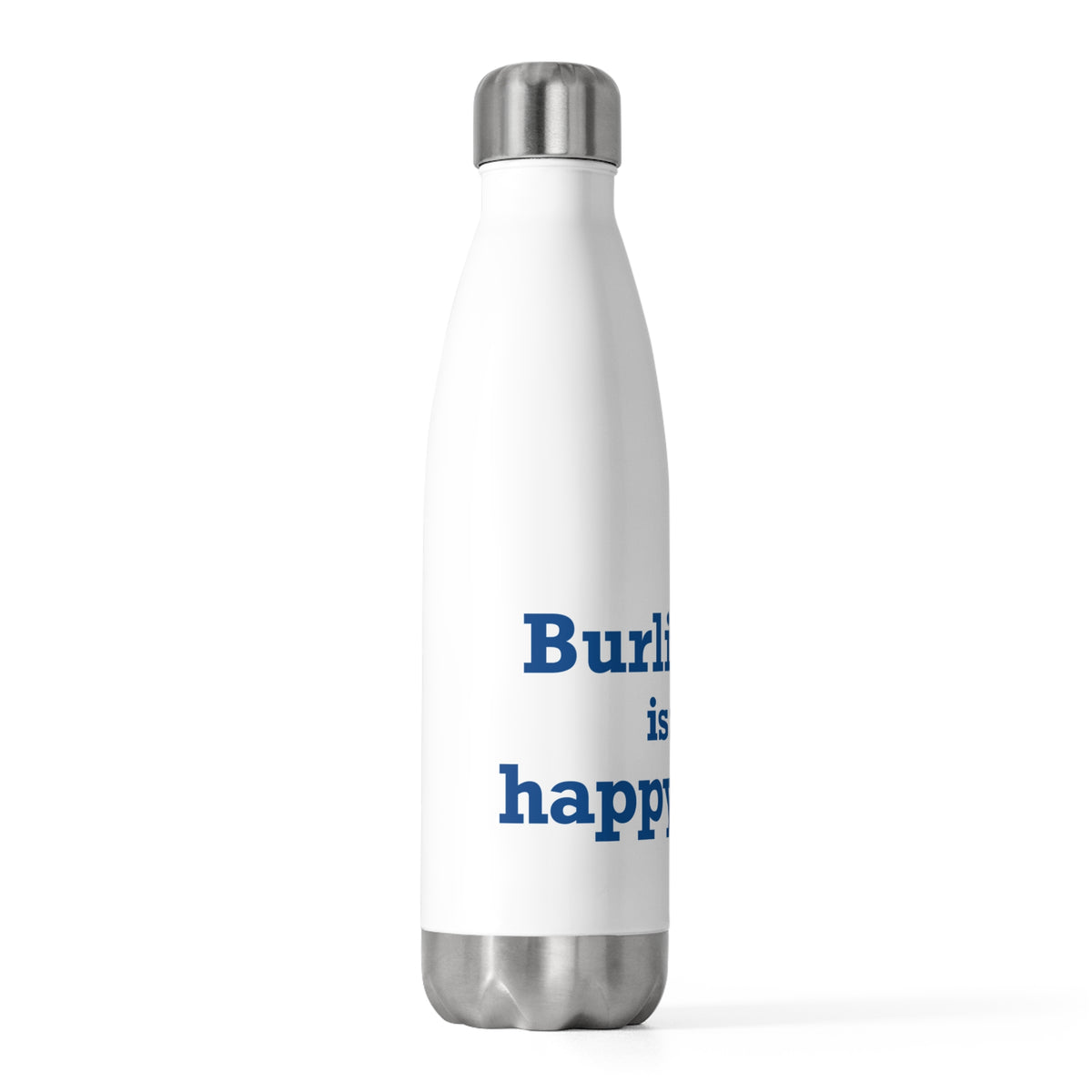 Burlington is My Happy Place 20 oz Insulated Bottle