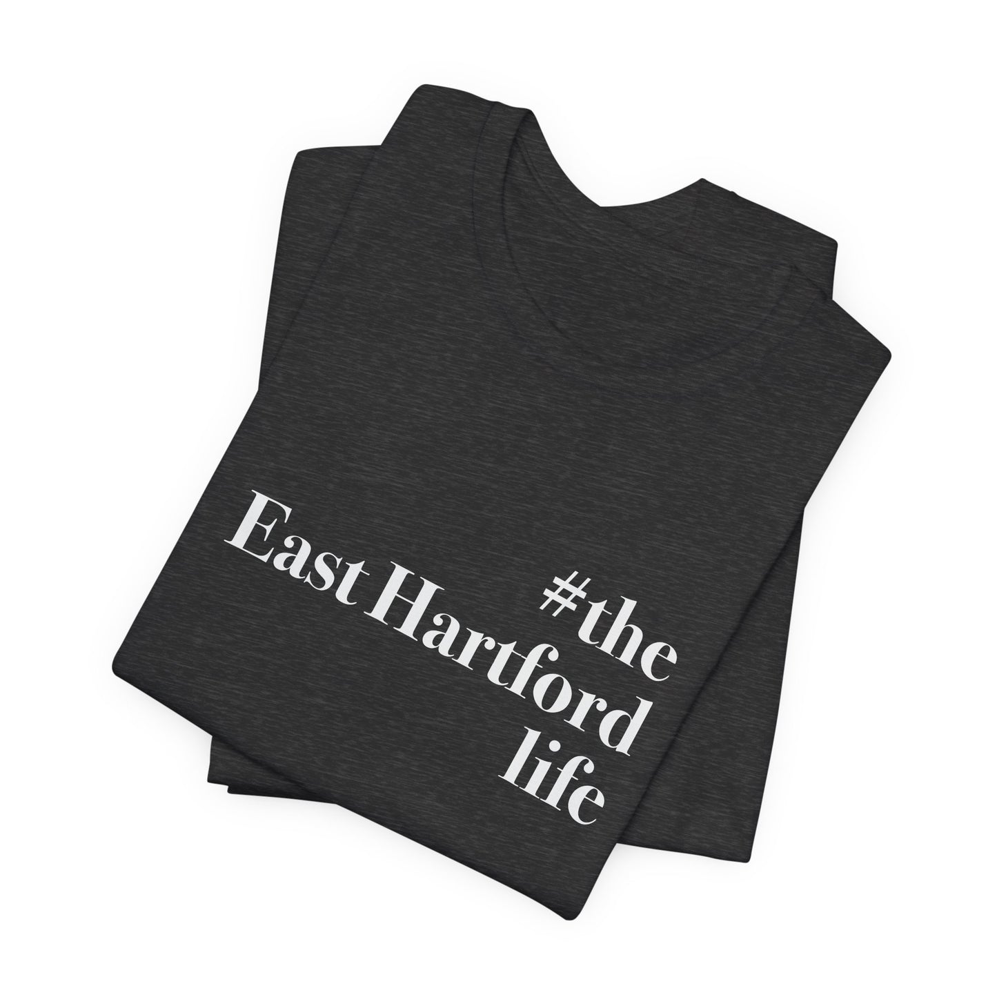 #theeasthartfordlife Unisex Jersey Short Sleeve T-Shirt