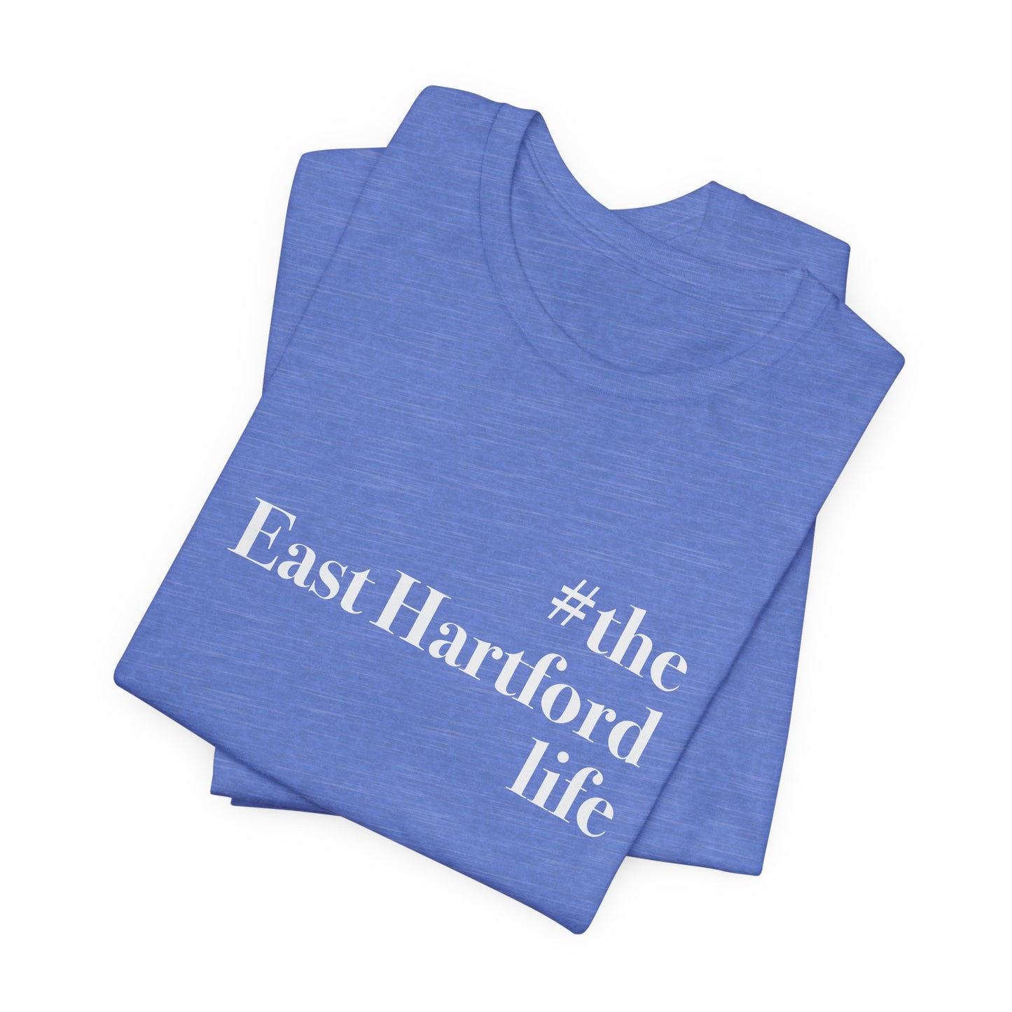 #theeasthartfordlife Unisex Jersey Short Sleeve T-Shirt
