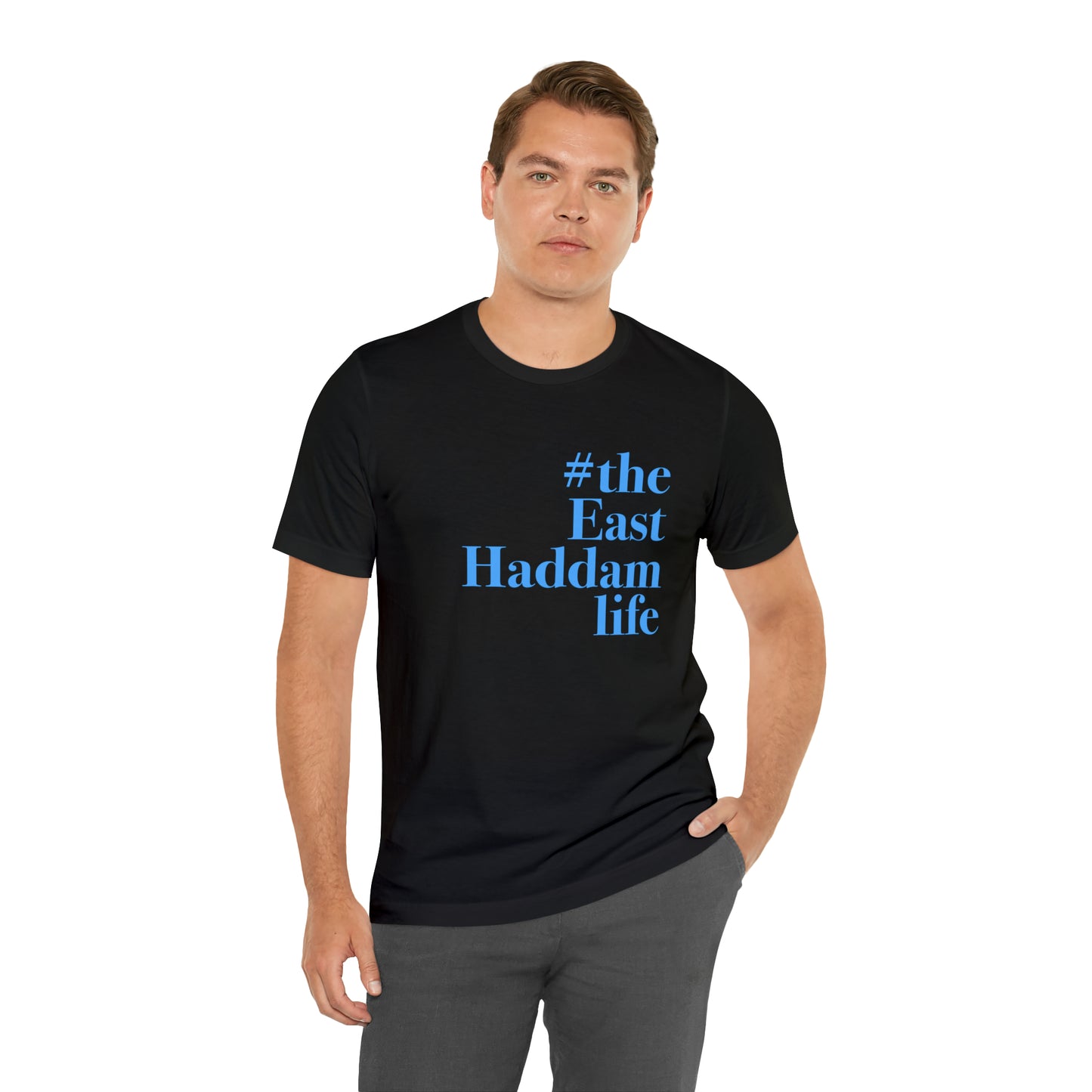 #theeasthaddamlife Unisex Jersey Short Sleeve T-Shirt
