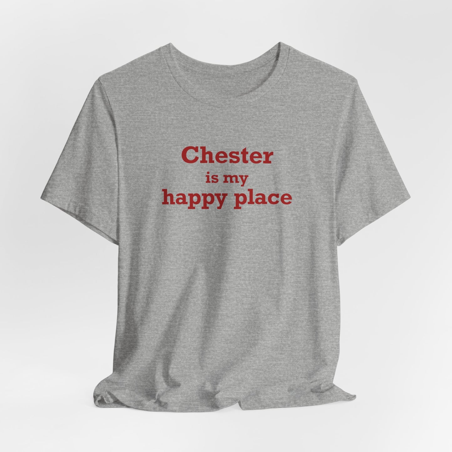 Chester is My Happy Place Unisex Jersey Short Sleeve T-Shirt