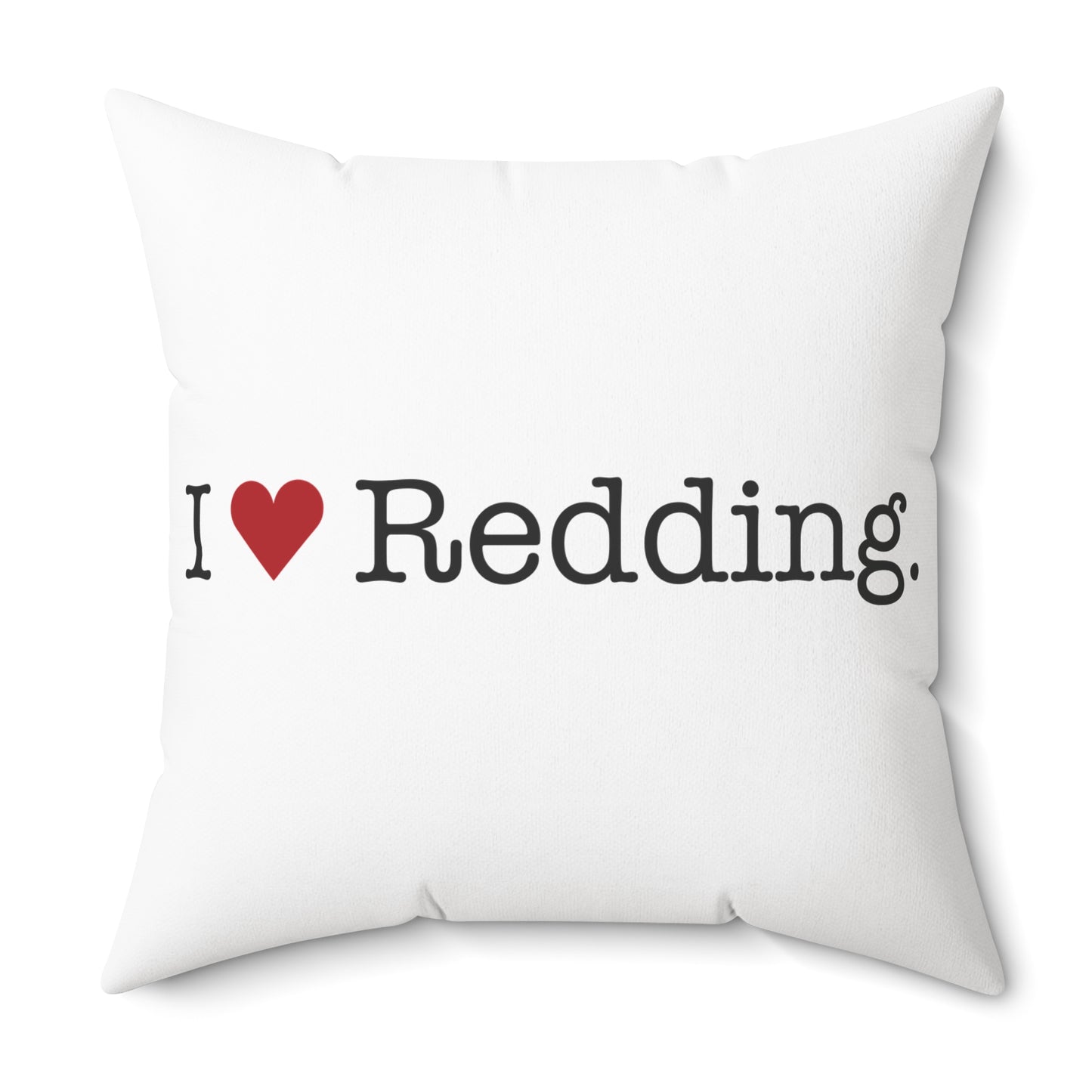 I Heart Redding. Spun Polyester Square Pillow