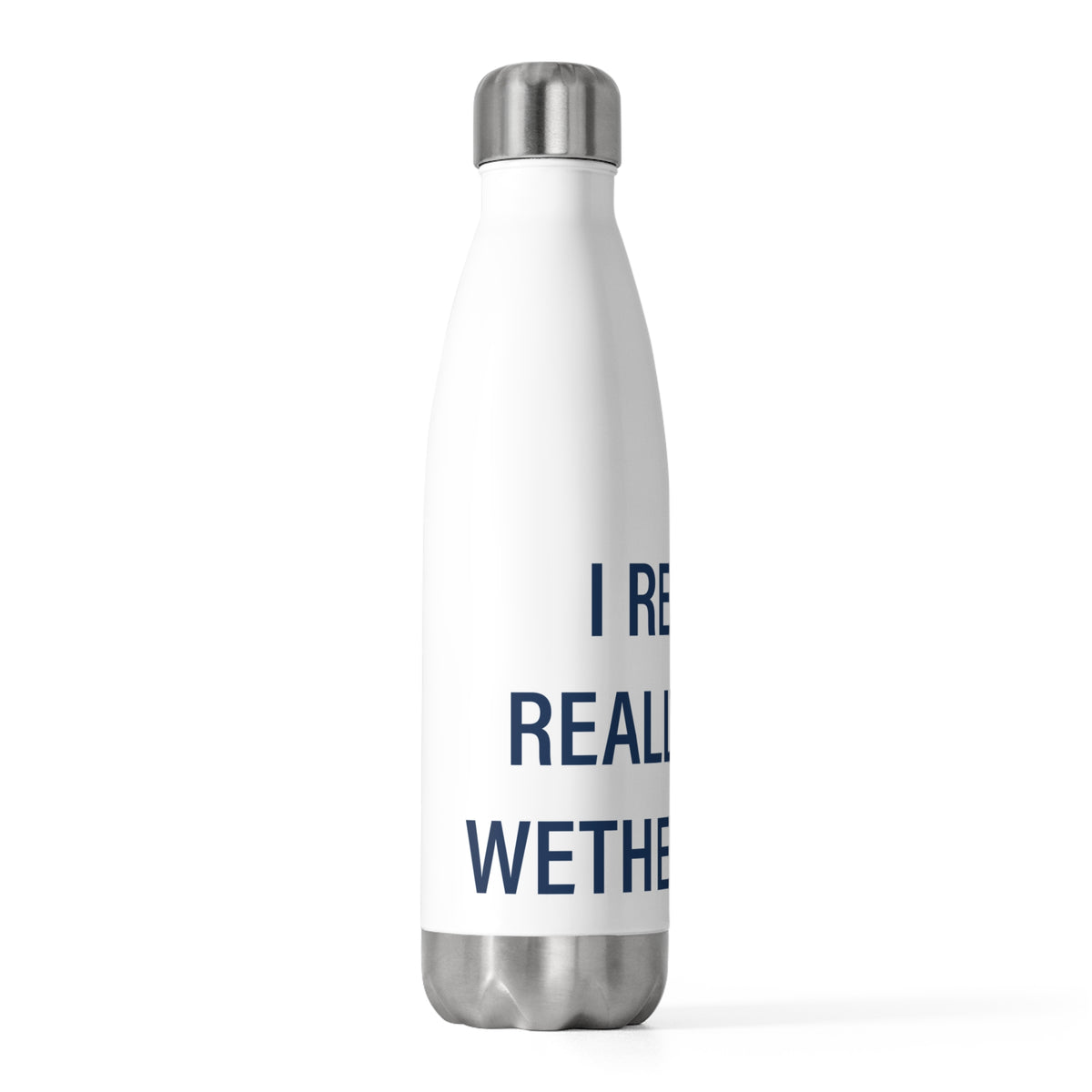 I Really Really Miss Wethersfield 20 oz Insulated Bottle