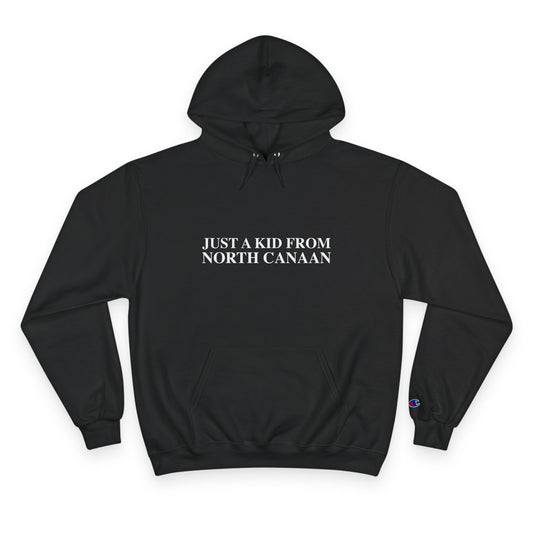 Just a kid from North Canaan Champion Hoodie