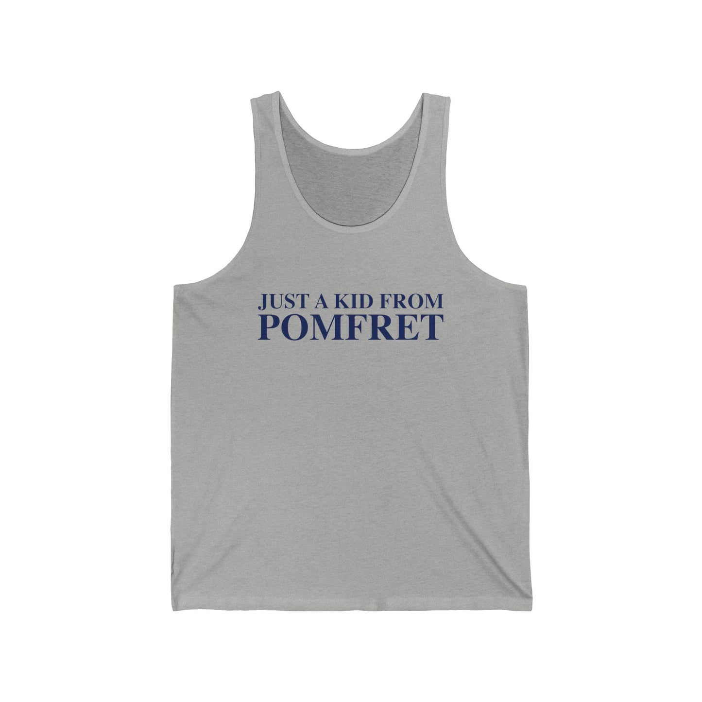 Just a kid from Pomfret Unisex Jersey Tank Top