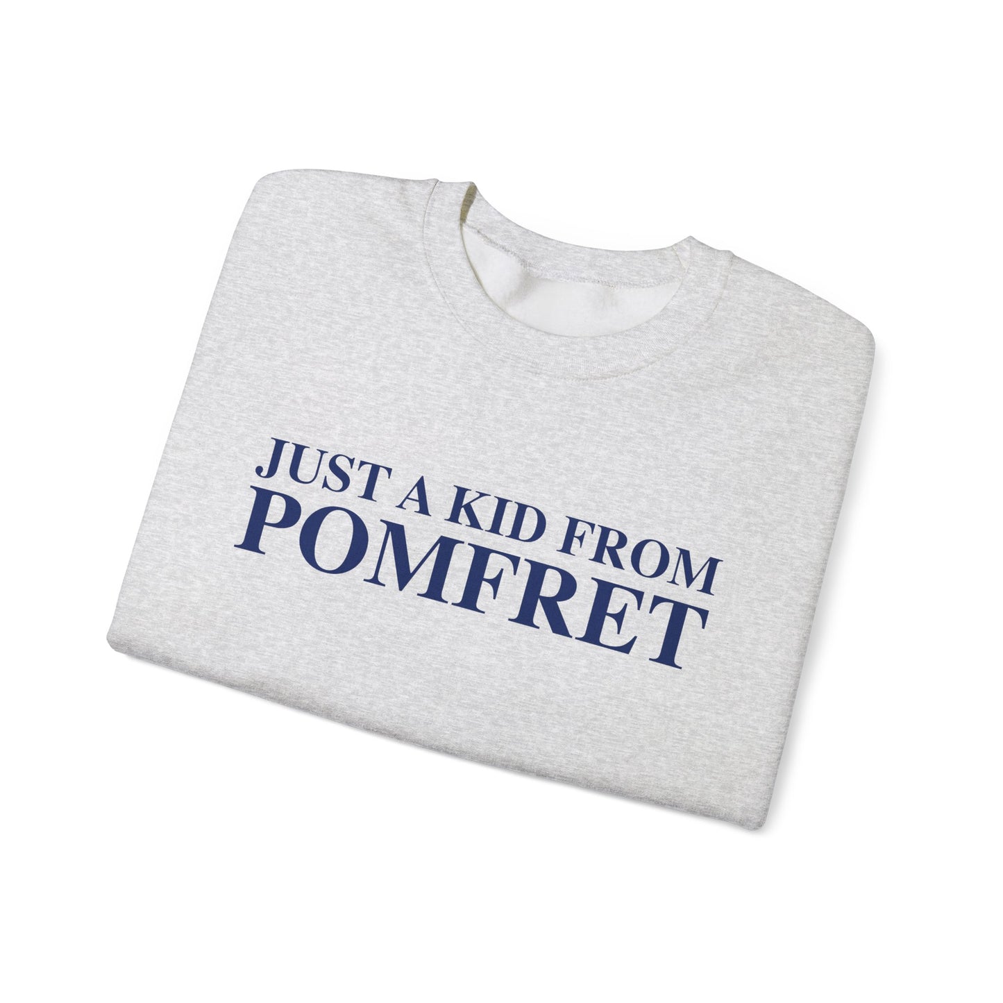 Just a kid from Pomfret Unisex Heavy Blend™ Crewneck Sweatshirt