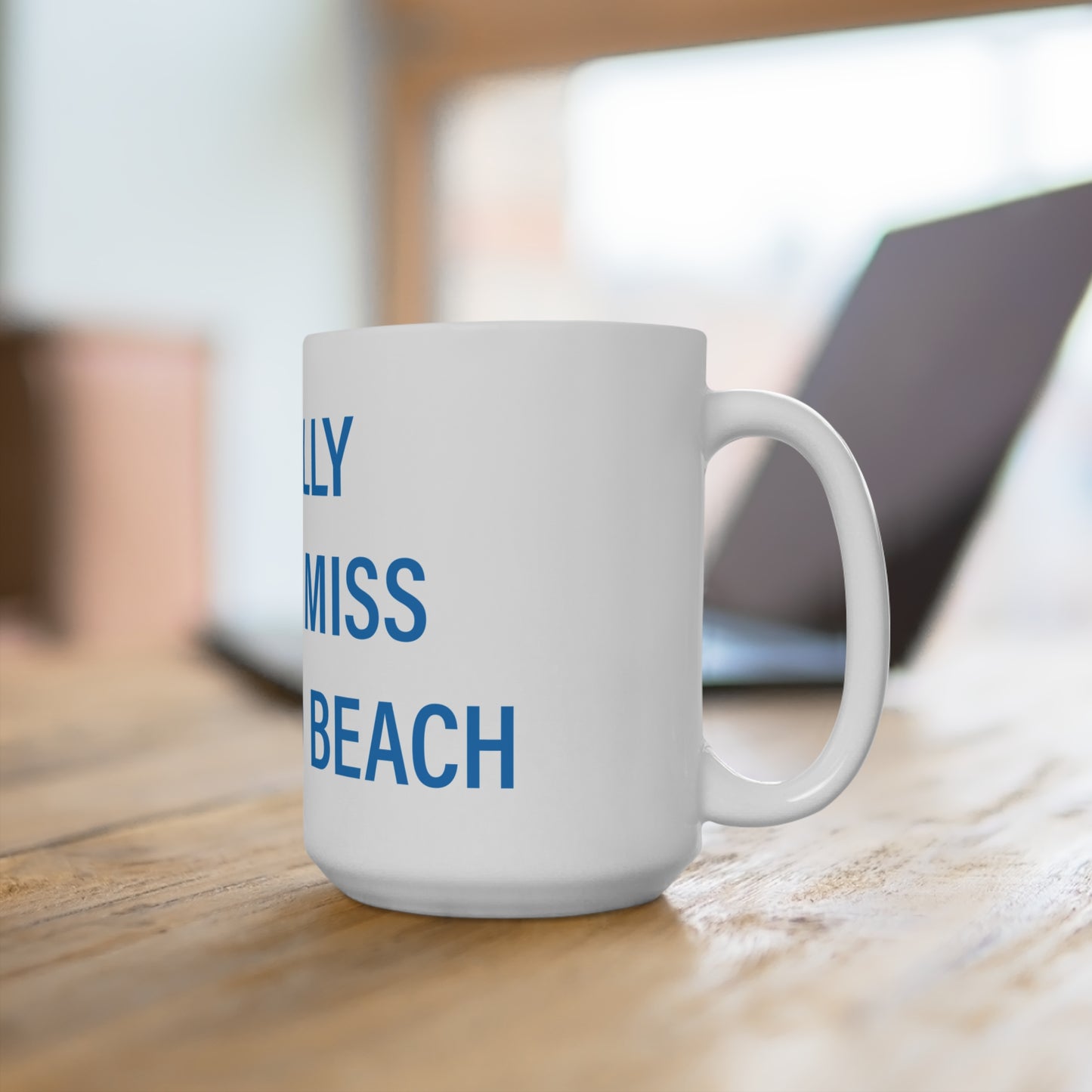 I Really Really Miss Fairfield Beach Mug 15oz