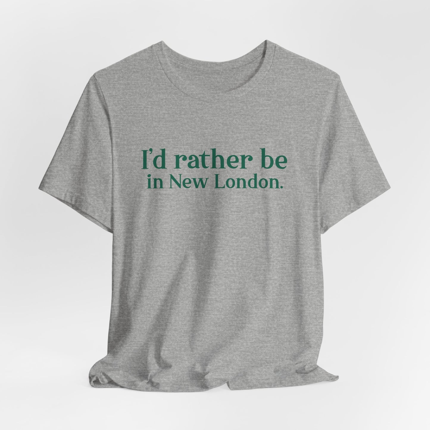 I'd rather be in New London. Unisex Jersey Short Sleeve Tee