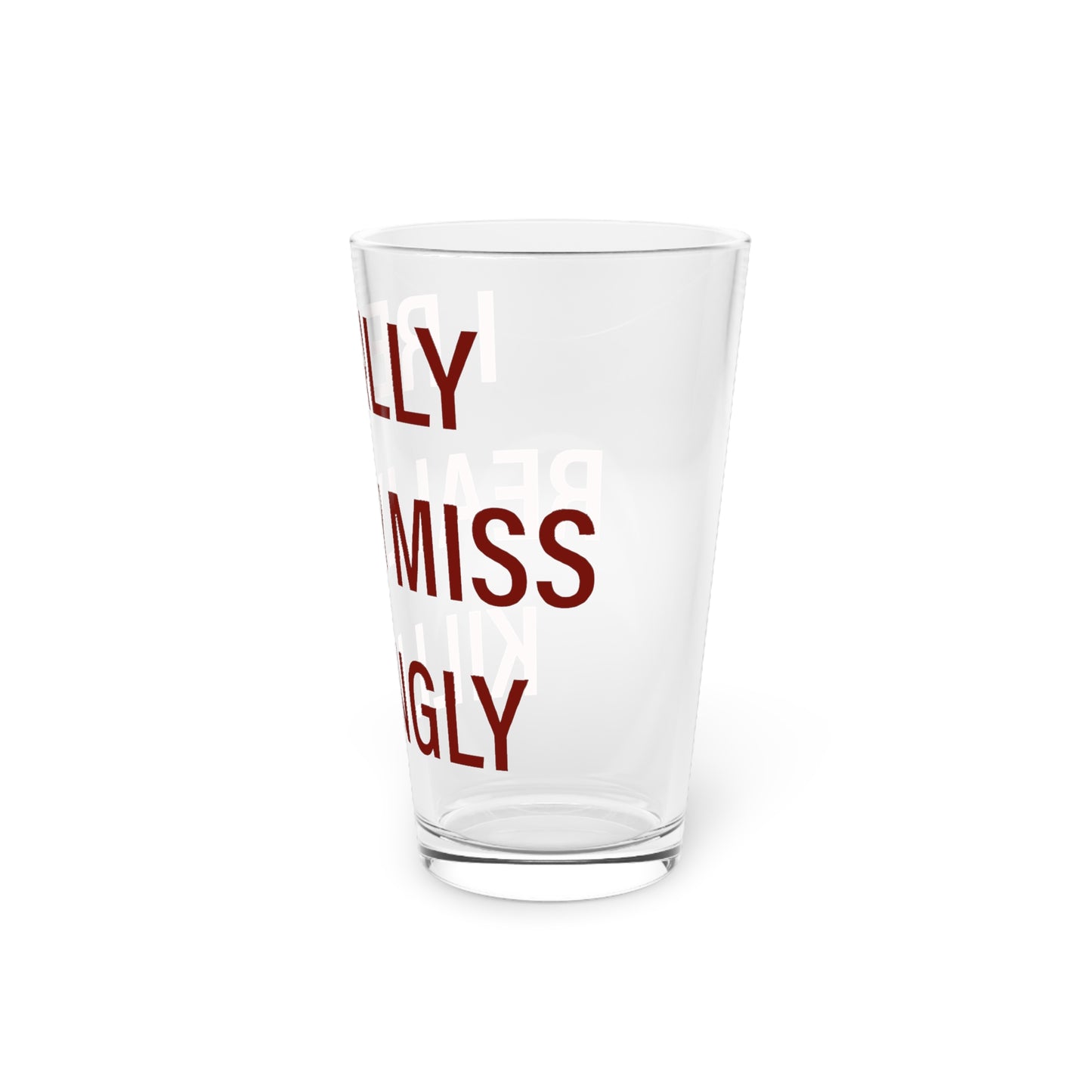I Really Really Miss Killingly Pint Glass, 16oz