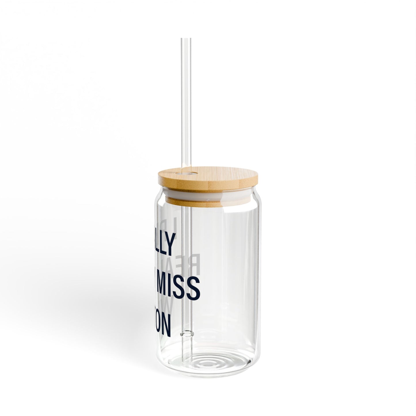 I Really Really Miss Wilton Sipper Glass, 16oz