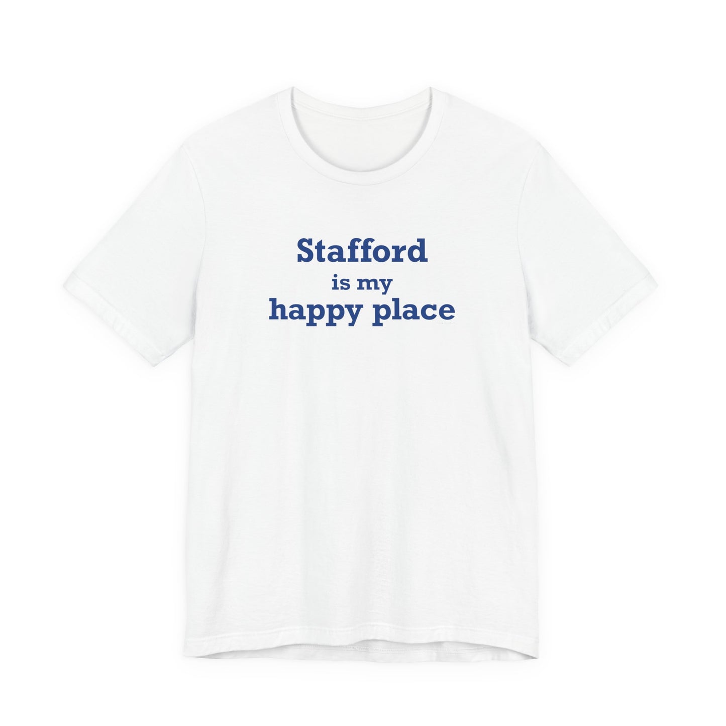 Stafford is My Happy Place Unisex Jersey Short Sleeve T-Shirt
