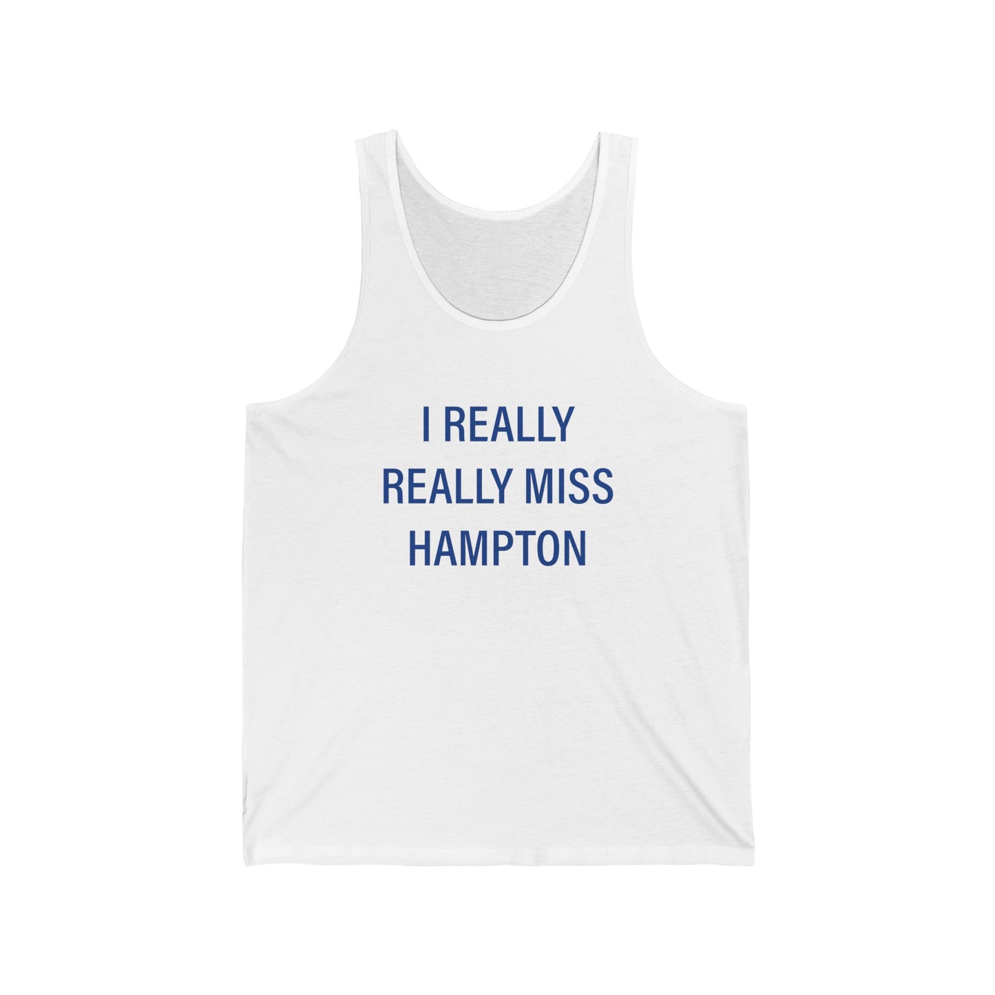 I Really Really Miss Hampton Unisex Jersey Tank Top