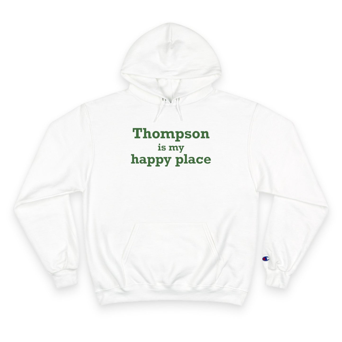 Thompson Is My Happy Place Champion Hoodie