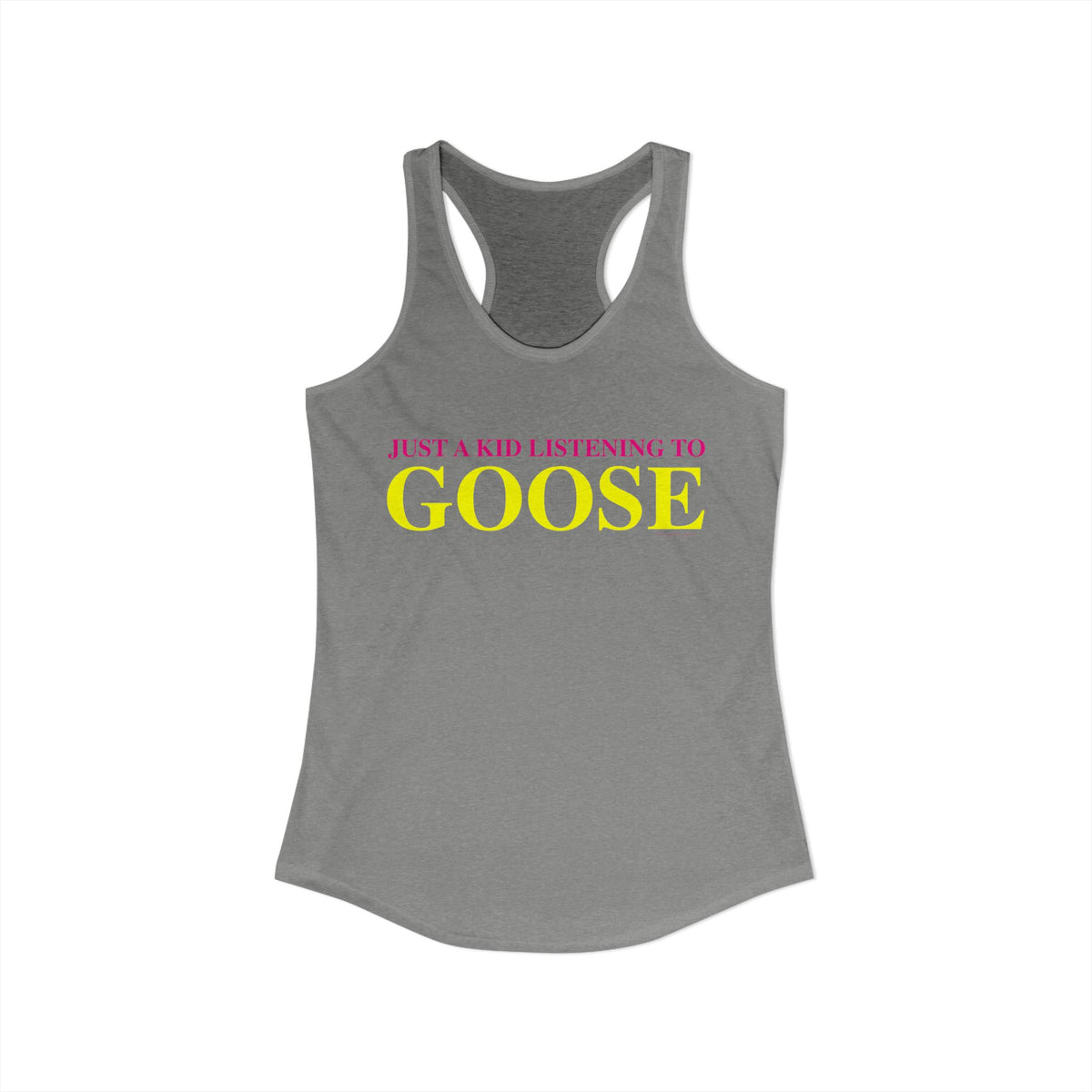 Just a kid listening to Goose - Yellow & Pink Women's Ideal Racerback Tank Top