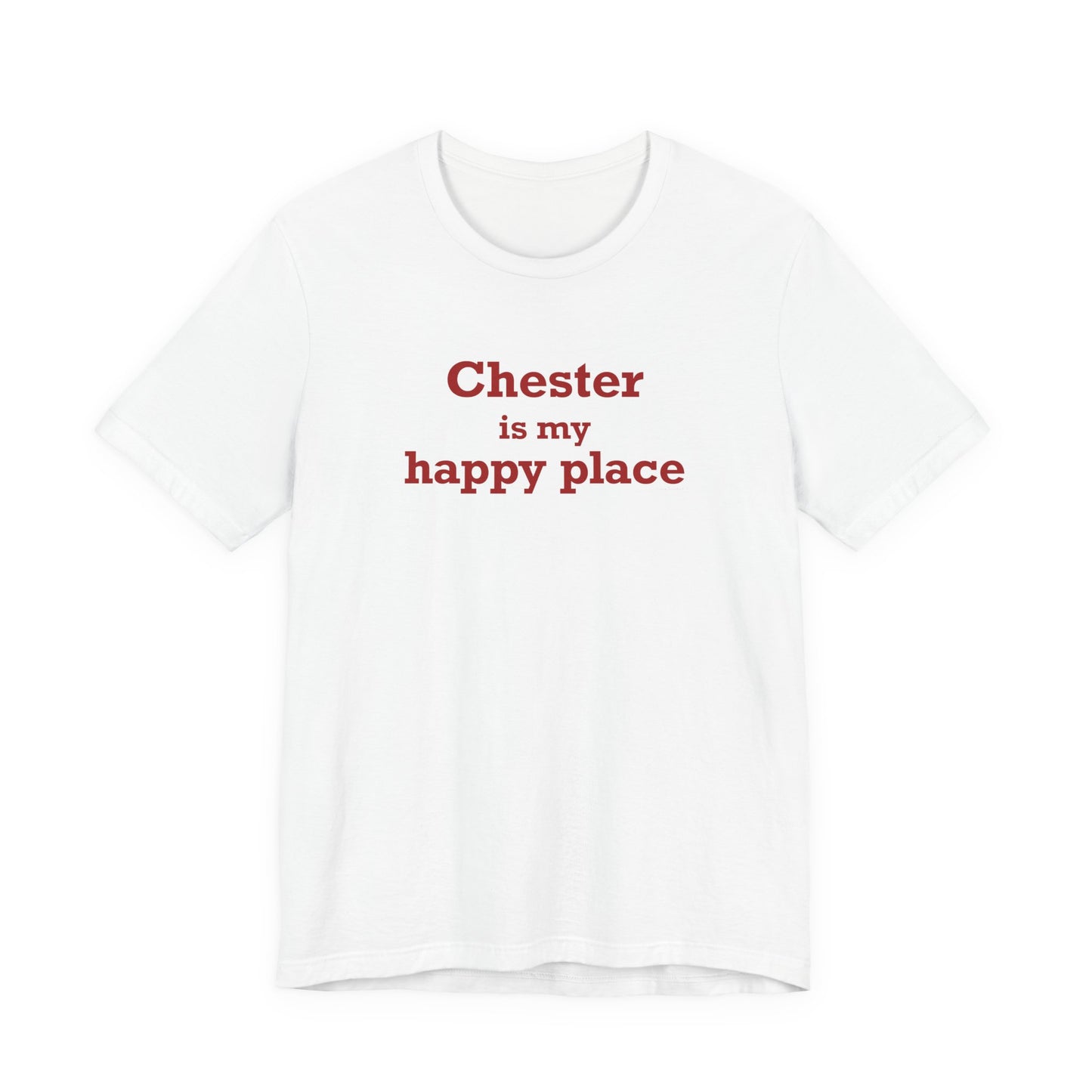 Chester is My Happy Place Unisex Jersey Short Sleeve T-Shirt