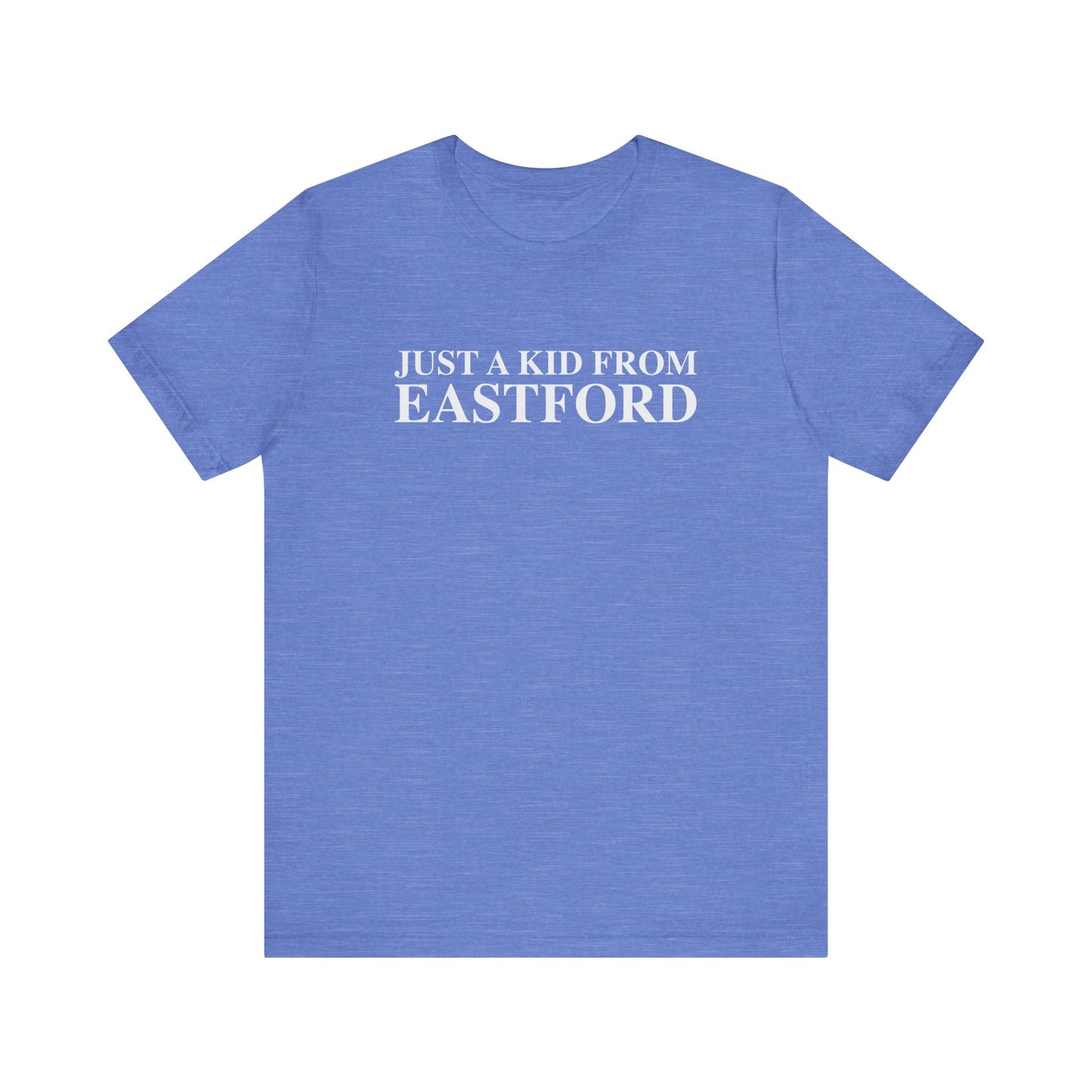 Just a kid from Eastford Unisex Jersey Short Sleeve T-Shirt