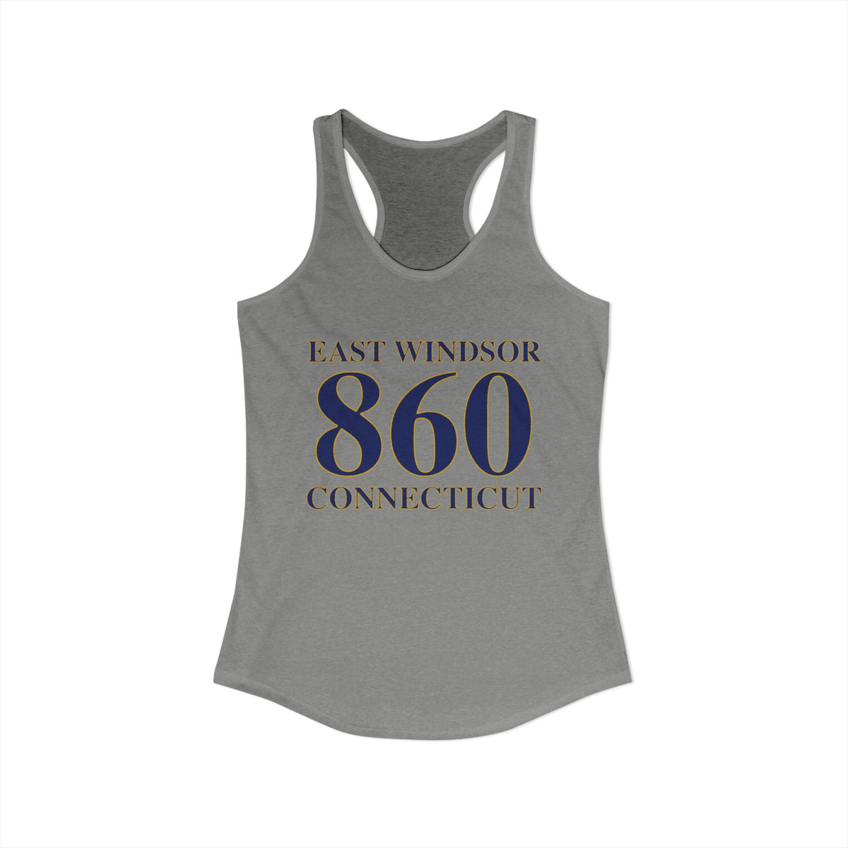 East Windsor 860 Connecticut Women's Ideal Racerback Tank Top