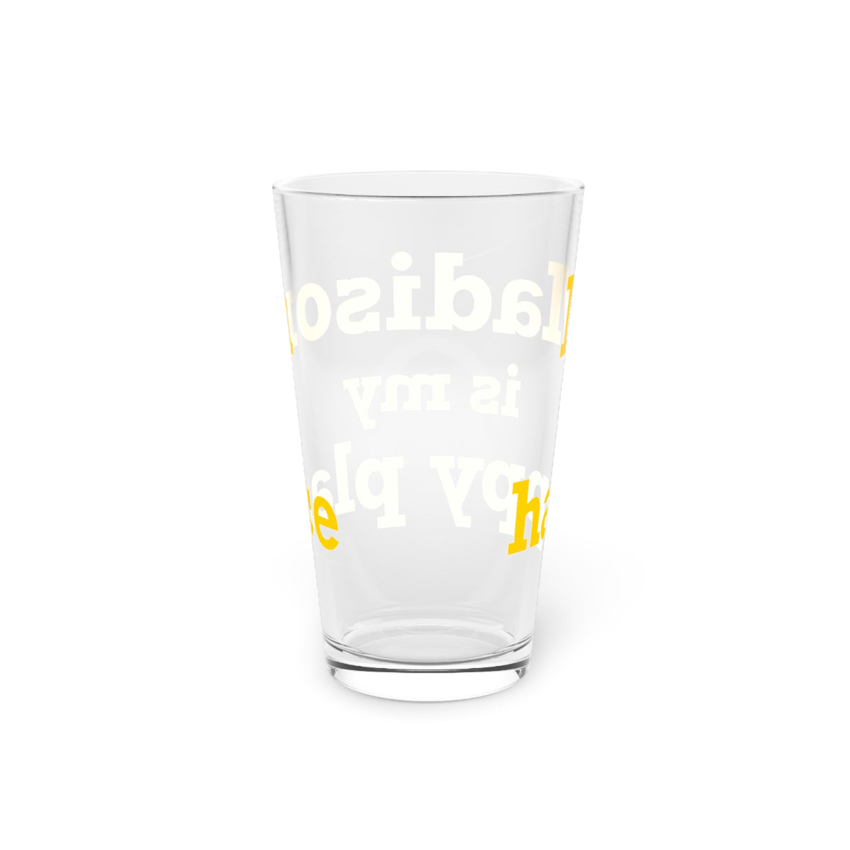 Madison is My Happy Place Pint Glass, 16oz