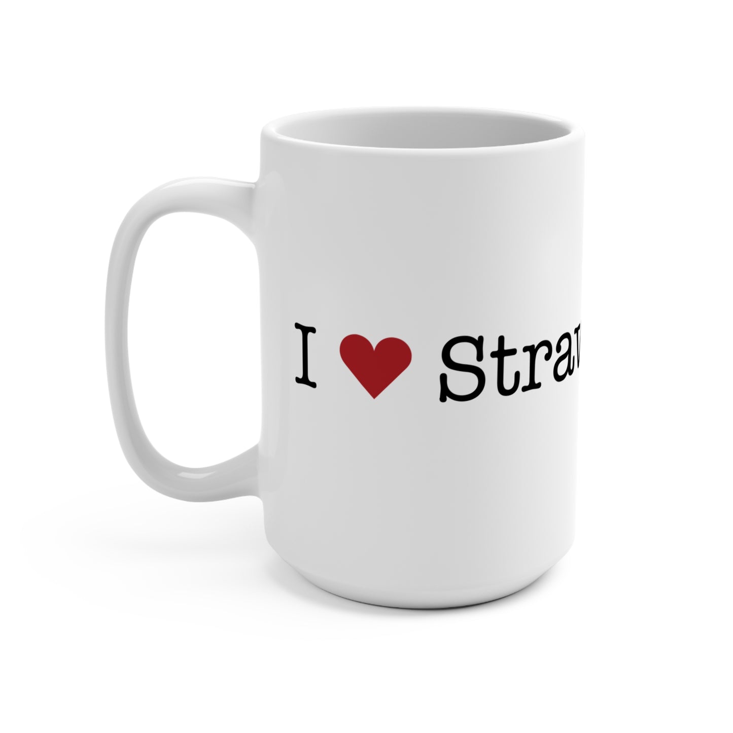 I Heart Strawberry Hill. Mug 15oz