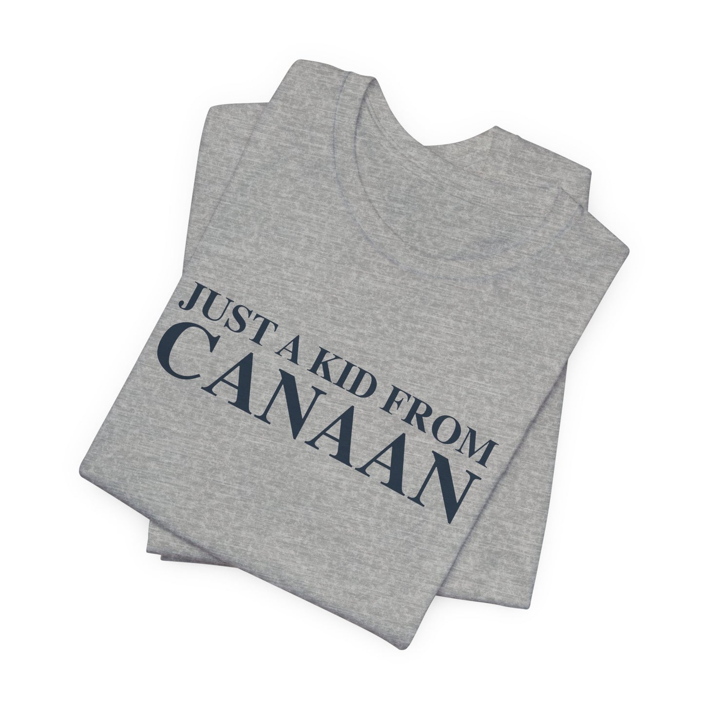 Just a kid from Canaan Unisex Jersey Short Sleeve T-Shirt