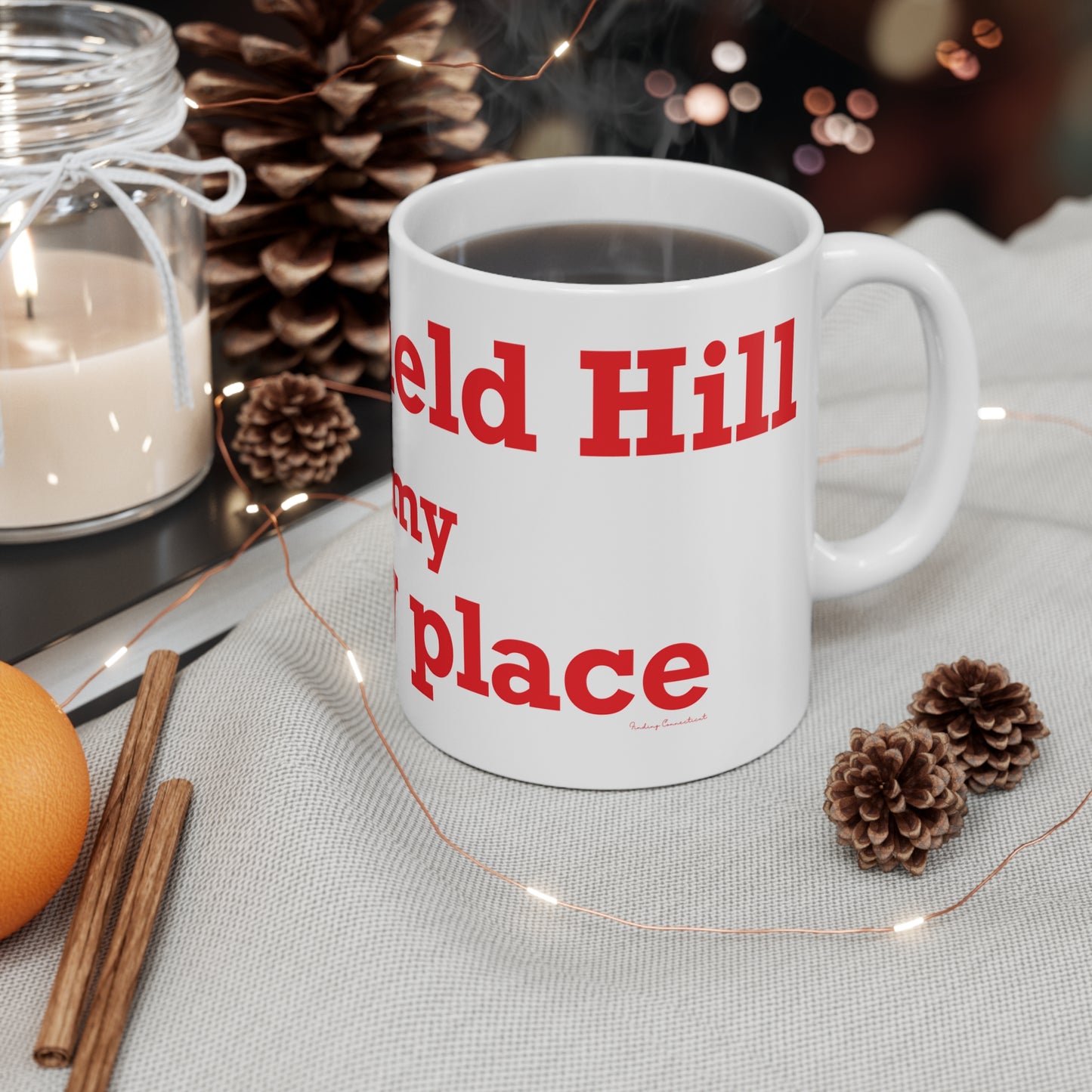 Greenfield Hill is My Happy Place Mug 11oz