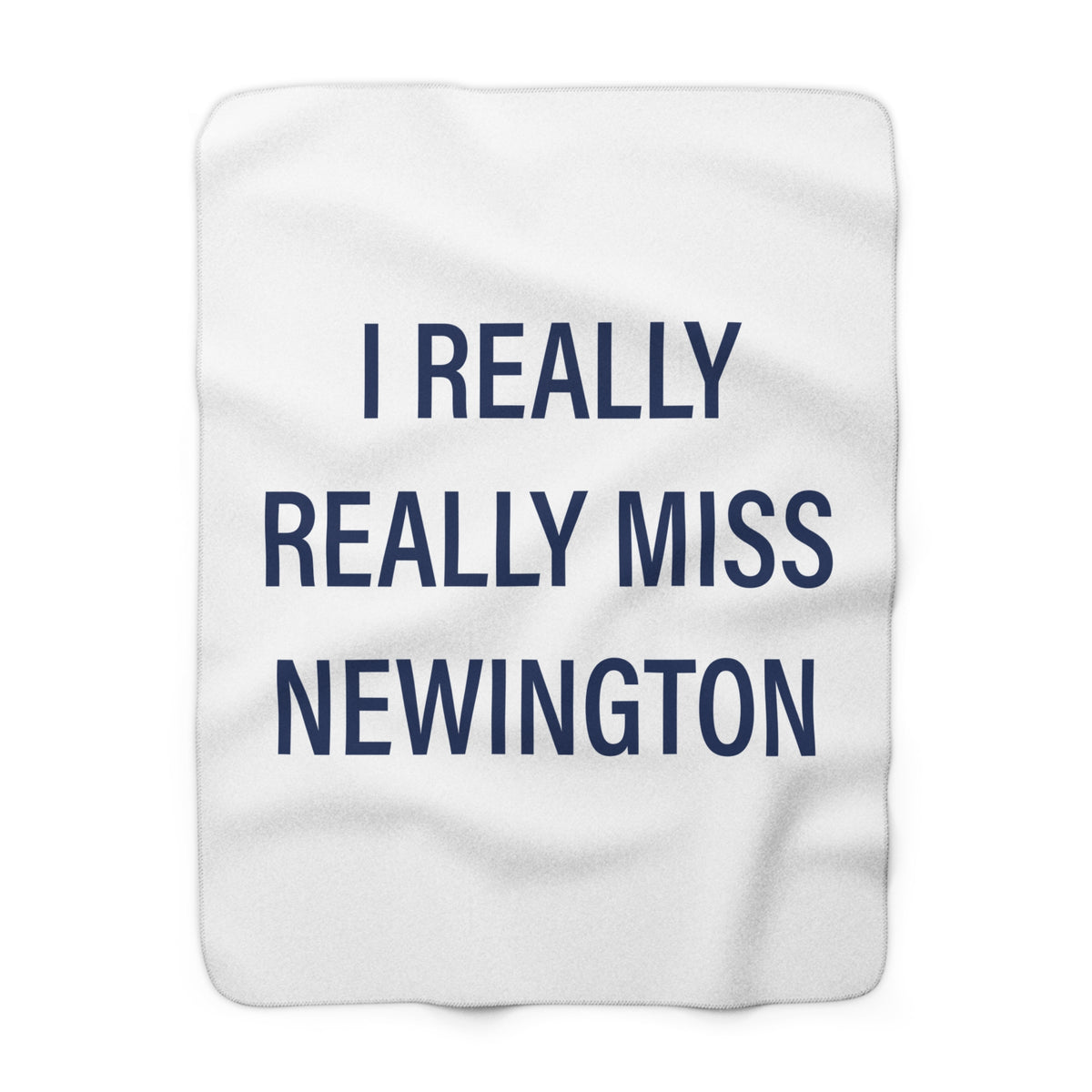 I Really Really Miss Newington Sherpa Fleece Blanket
