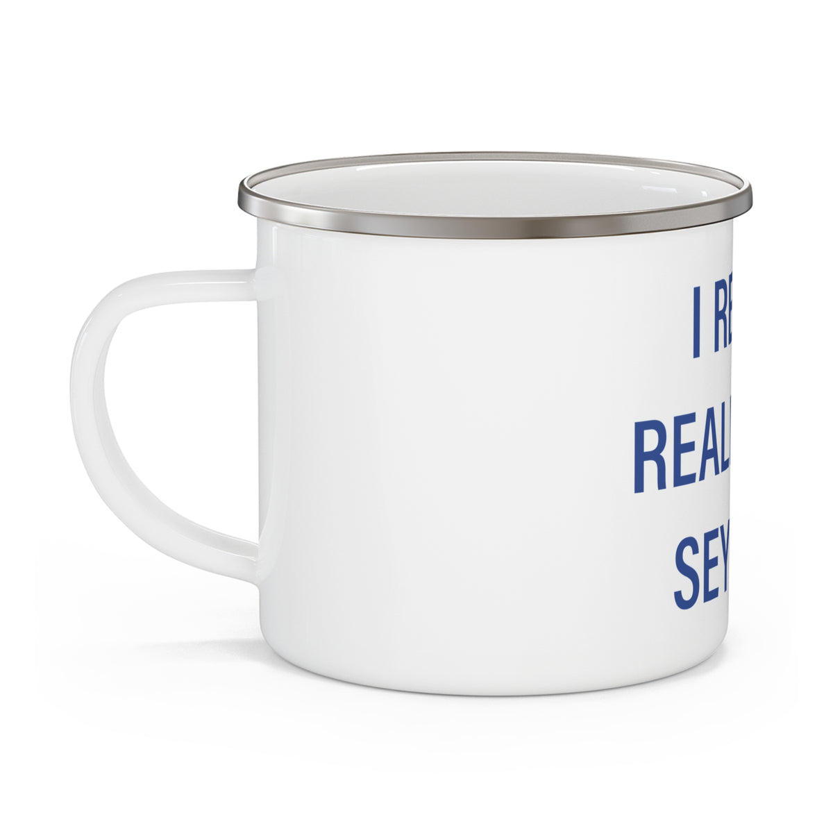 I Really Really Miss Seymour Enamel Camping Mug