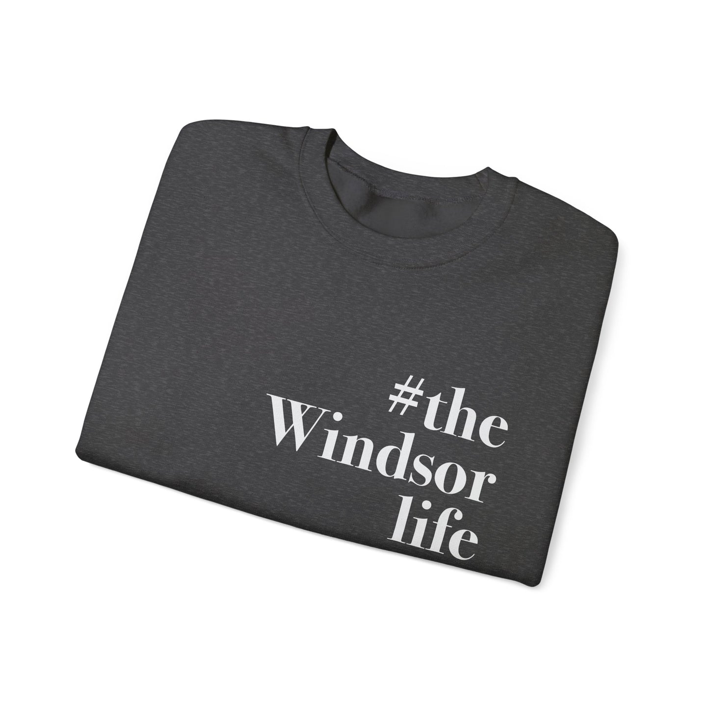 #thewindsorlife Unisex Heavy Blend™ Crewneck Sweatshirt