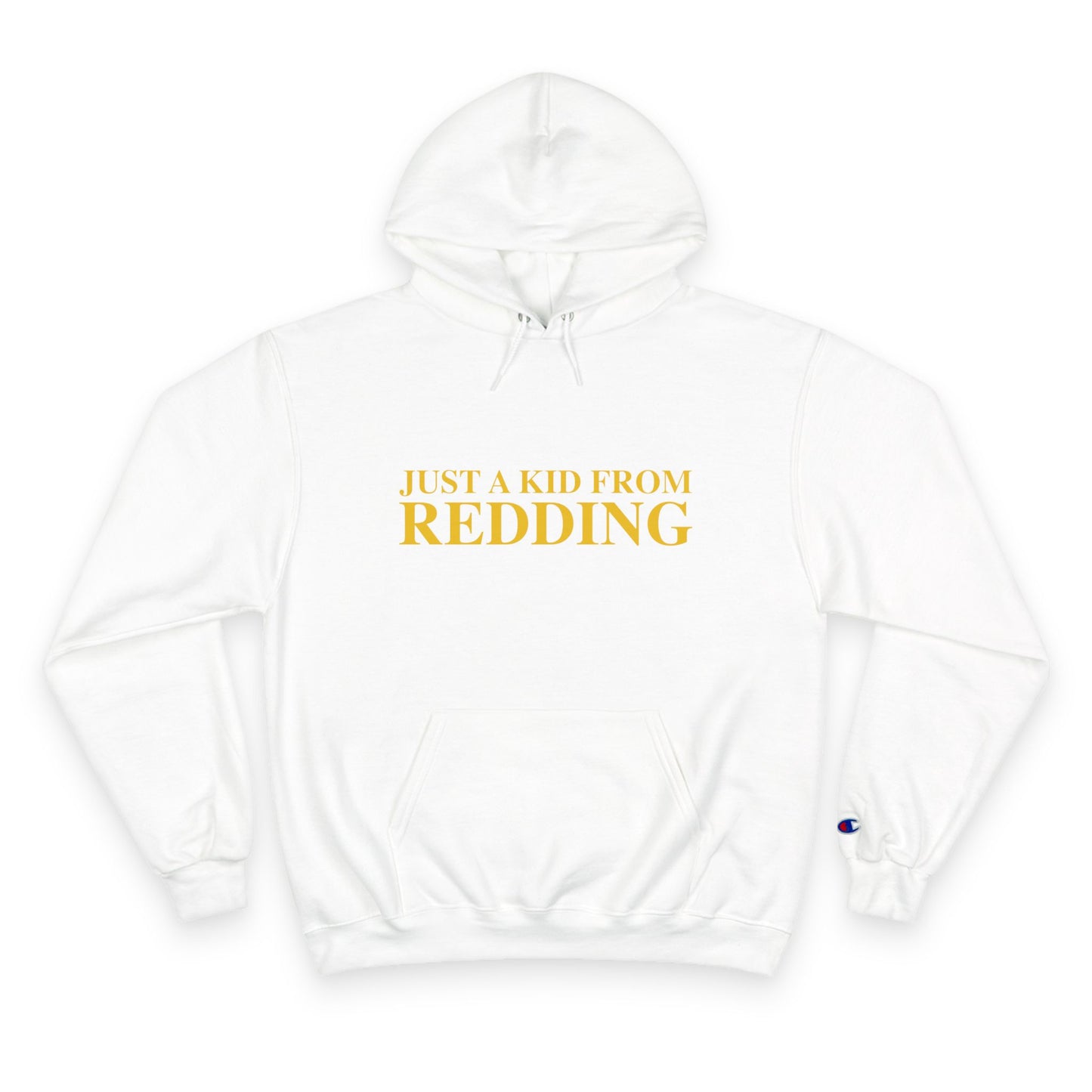Just a kid from Redding Champion Hoodie