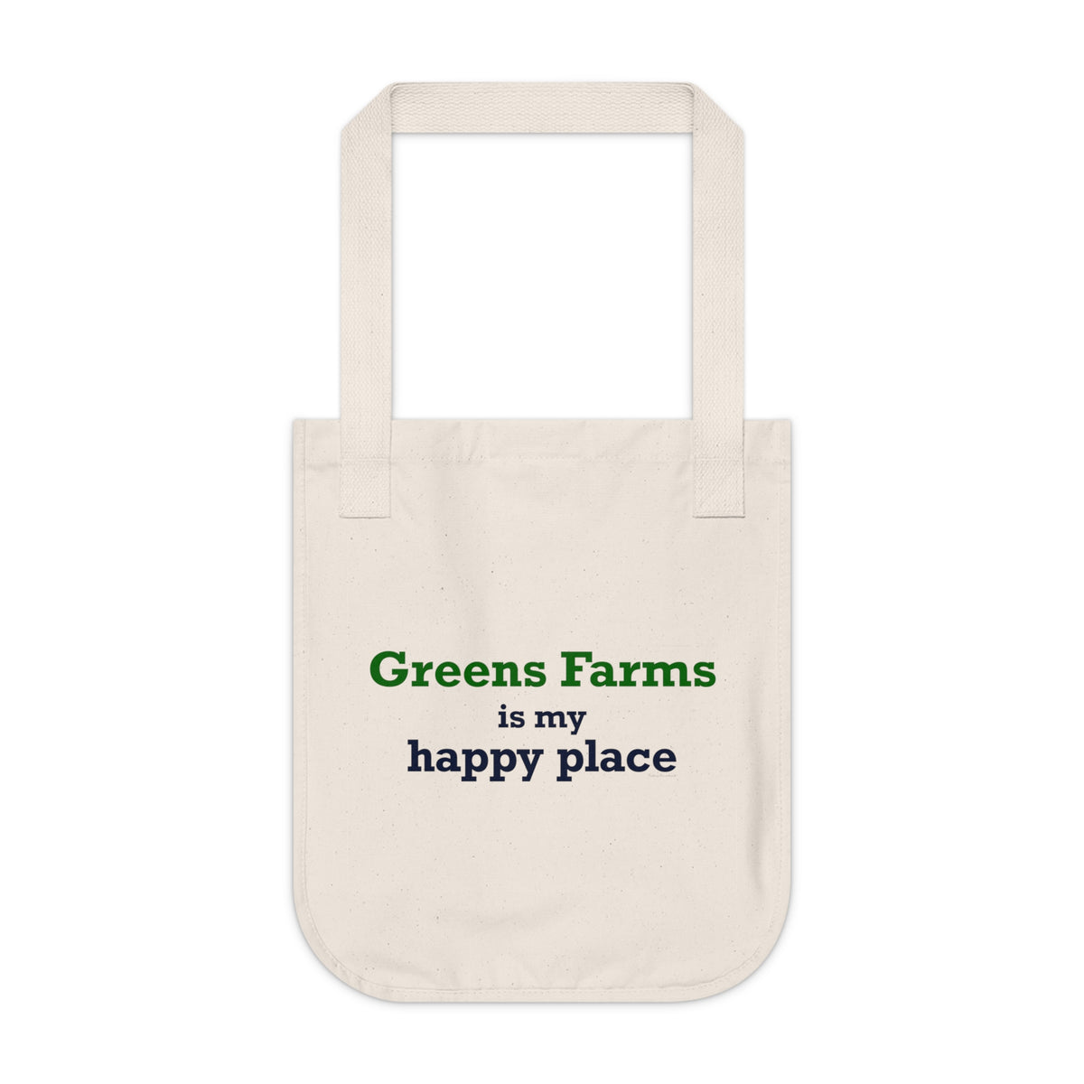 Greens Farms is my Happy Place Organic Canvas Tote Bag