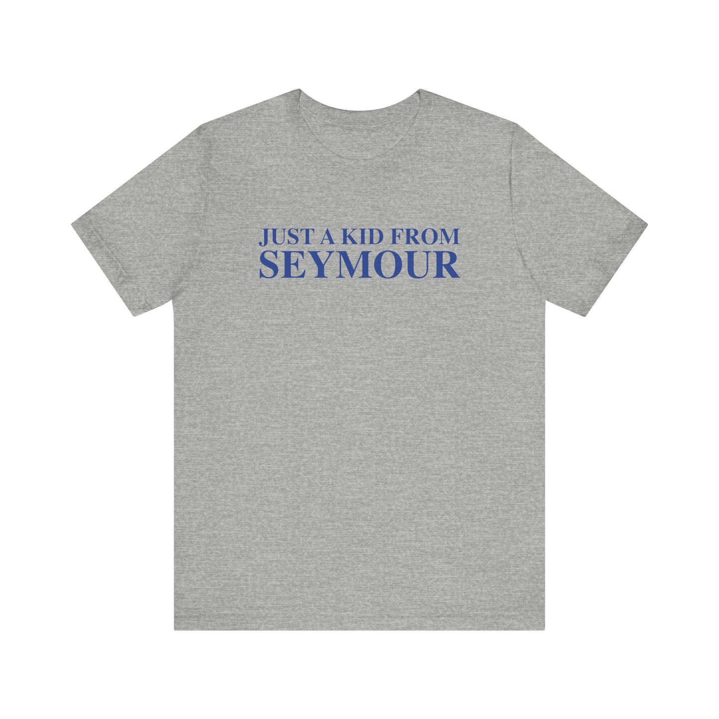 Just a kid from Seymour Unisex Jersey Short Sleeve T-Shirt