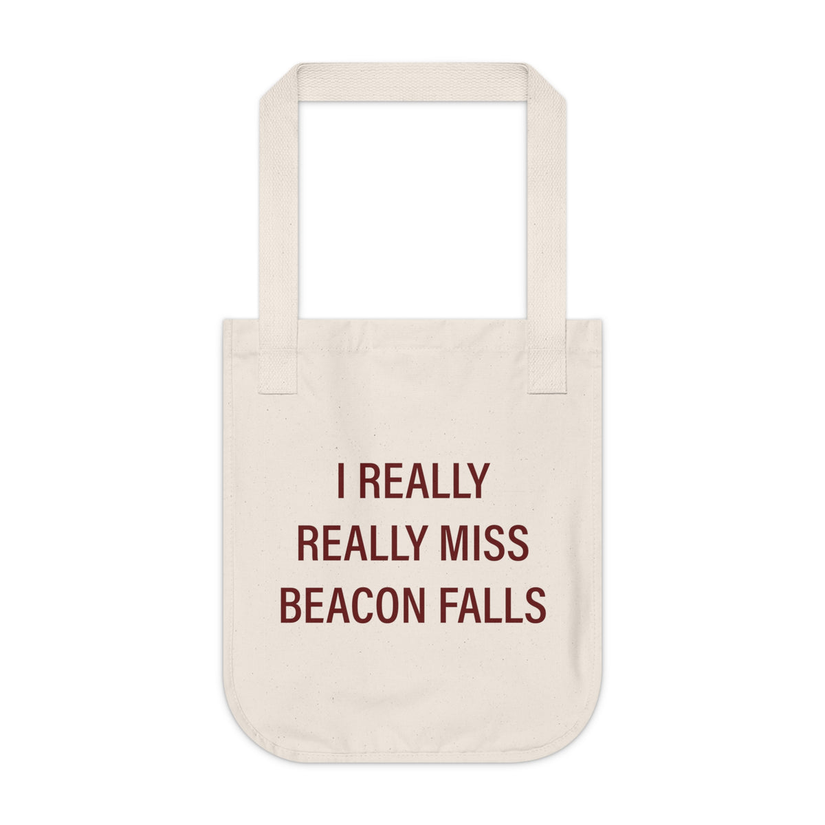 I Really Really Miss Beacon Falls Organic Canvas Tote Bag