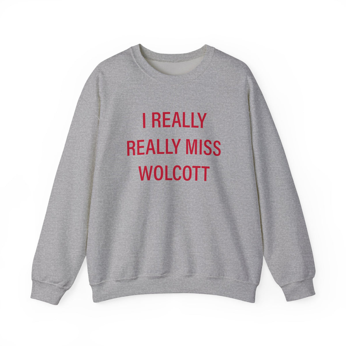 I Really Really Miss Wolcott Unisex Heavy Blend™ Crewneck Sweatshirt