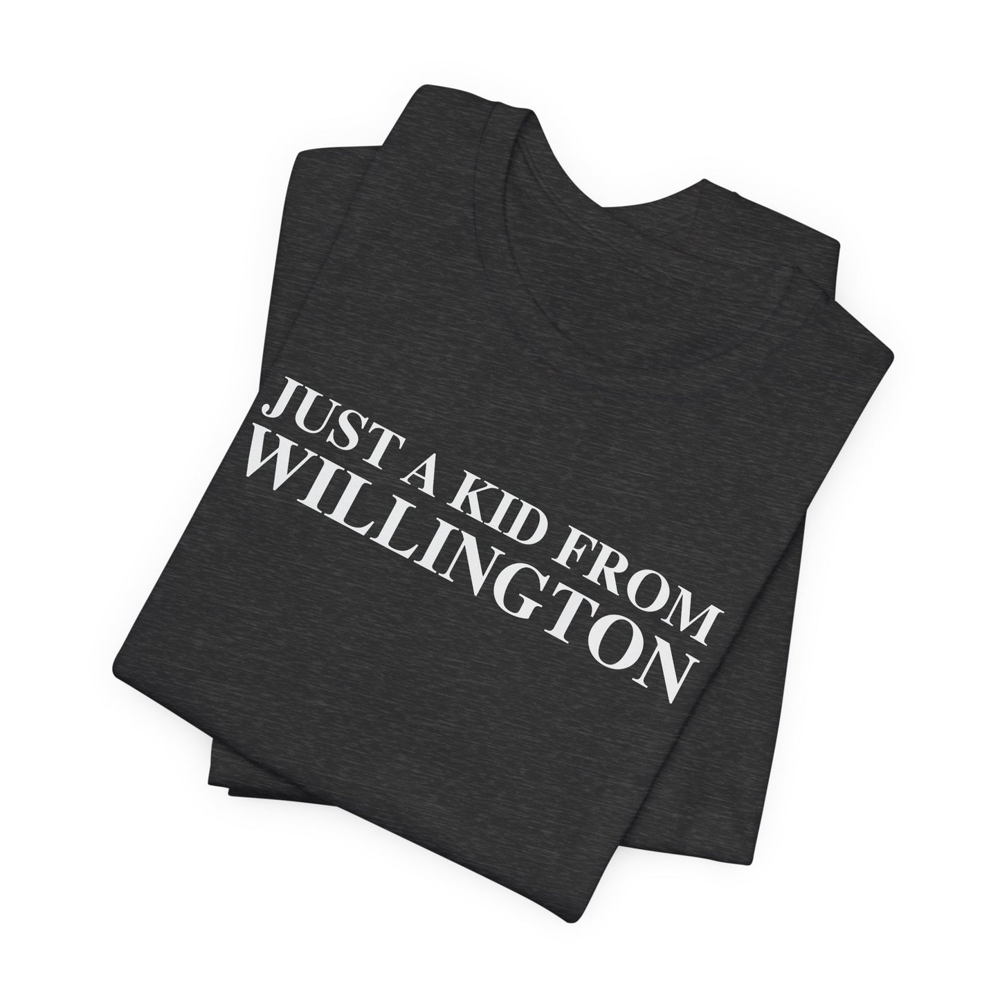 Just a kid from Willington Unisex Jersey Short Sleeve T-Shirt