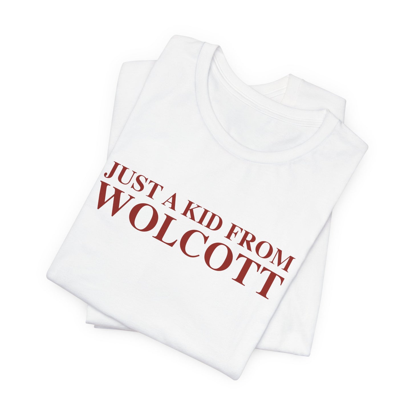 Just a kid from Wolcott Unisex Jersey Short Sleeve T-Shirt