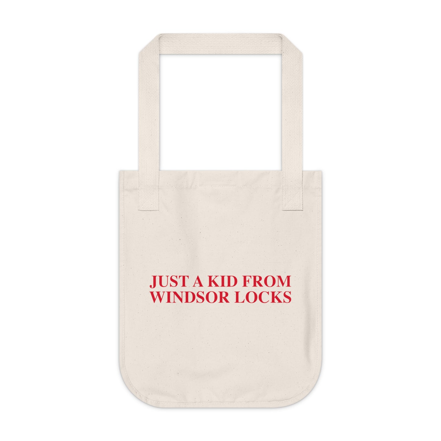 Just a kid from Windsor Locks Organic Canvas Tote Bag