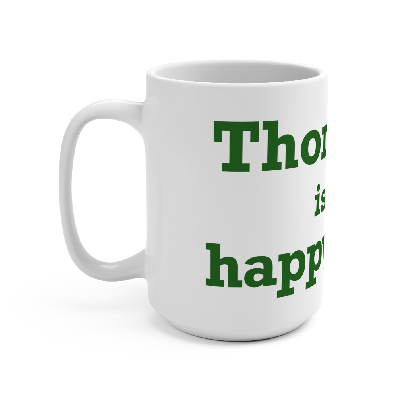Thompson Is My Happy Place Mug 15oz