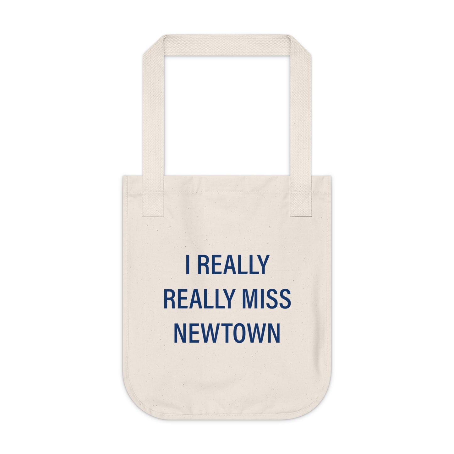 I Really Really Miss Newtown Organic Canvas Tote Bag