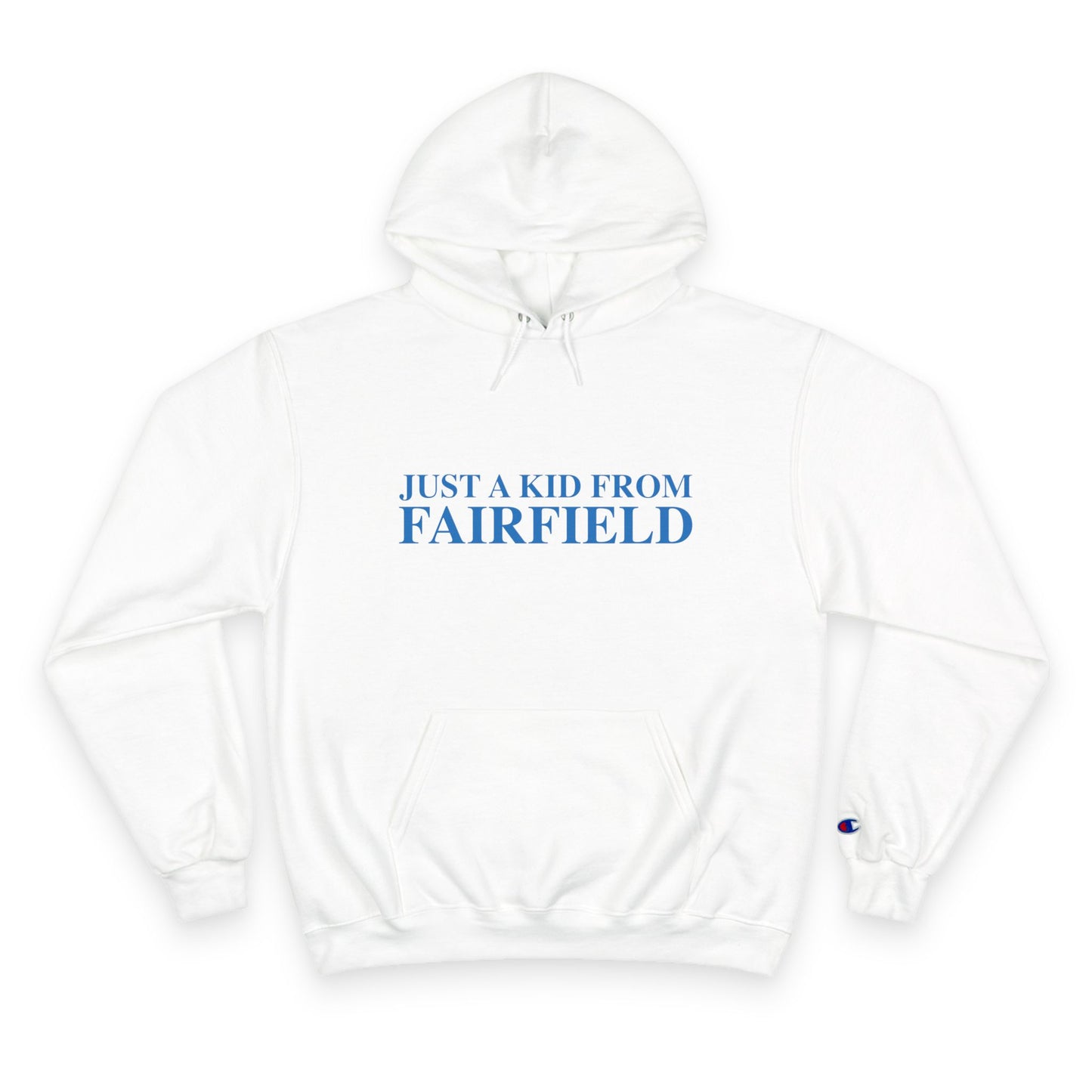 Just a kid from Fairfield Champion Hoodie Sweatshirt