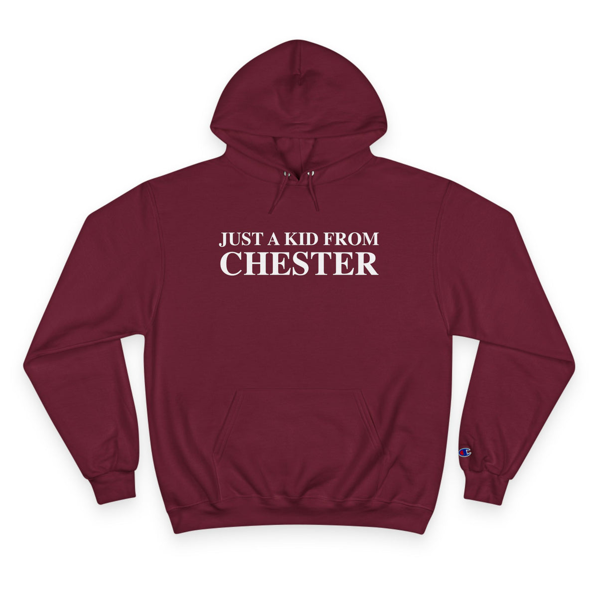 Just a kid from Chester Champion Hoodie