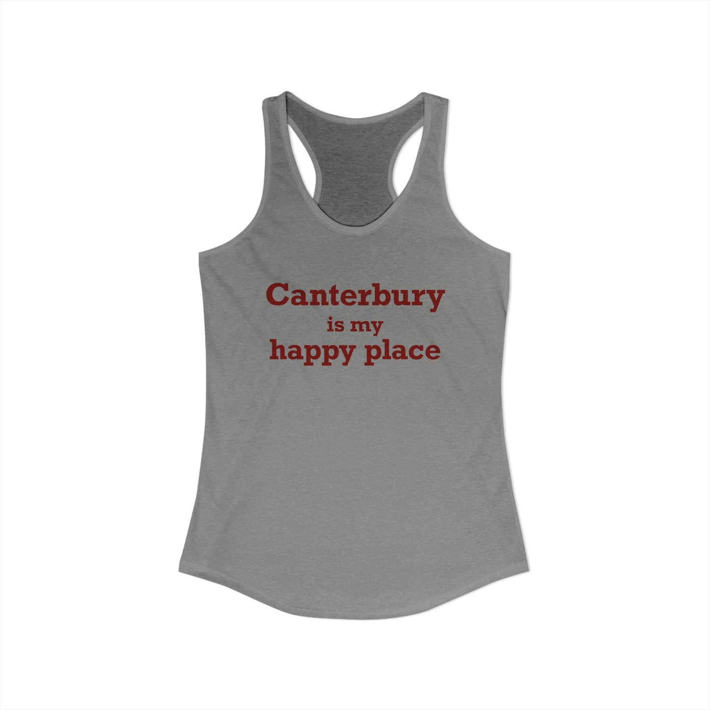 Canterbury is My Happy Place Women's Ideal Racerback Tank Top