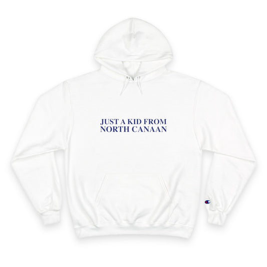 Just a kid from North Canaan Champion Hoodie