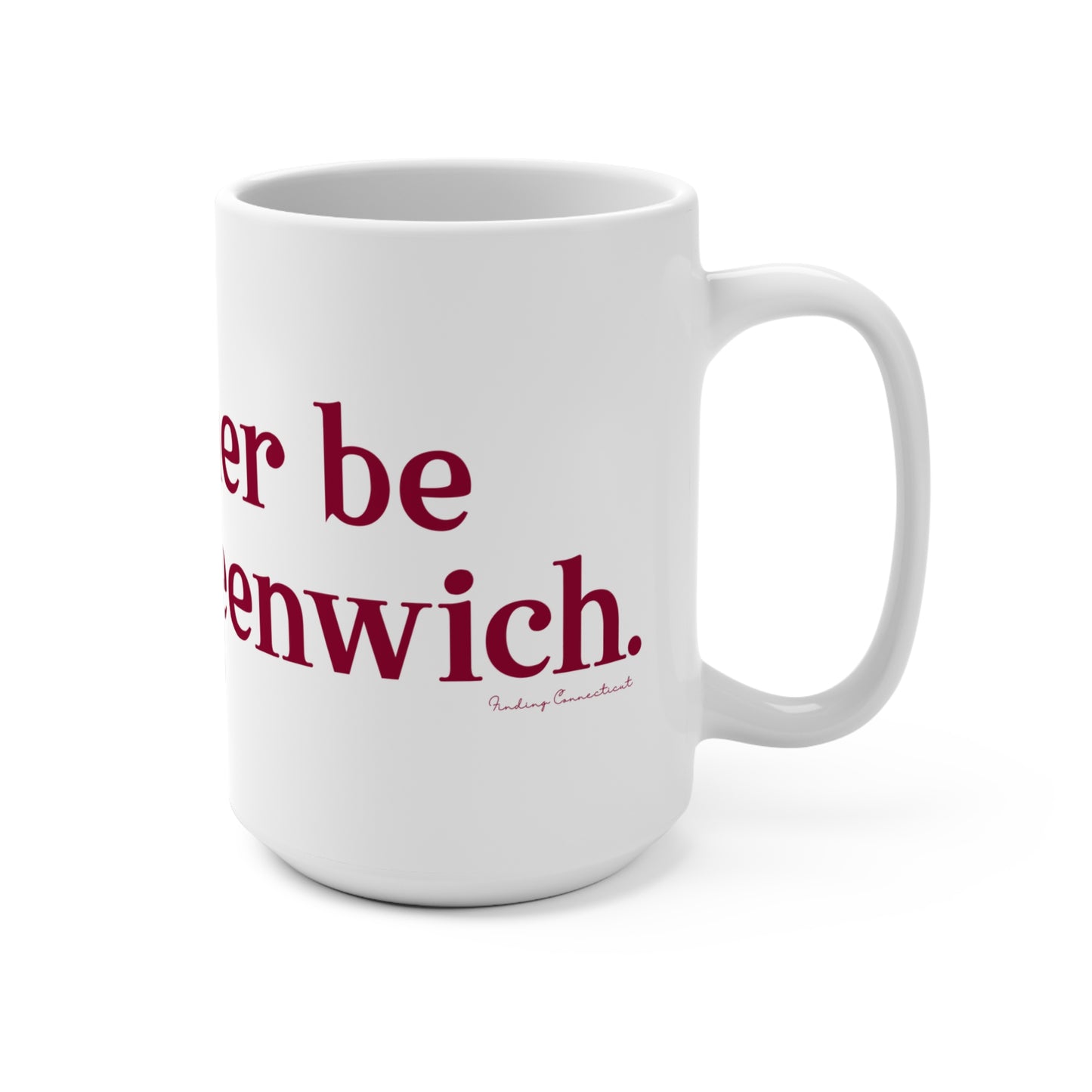 I’d rather be in Old Greenwich Mug 15oz