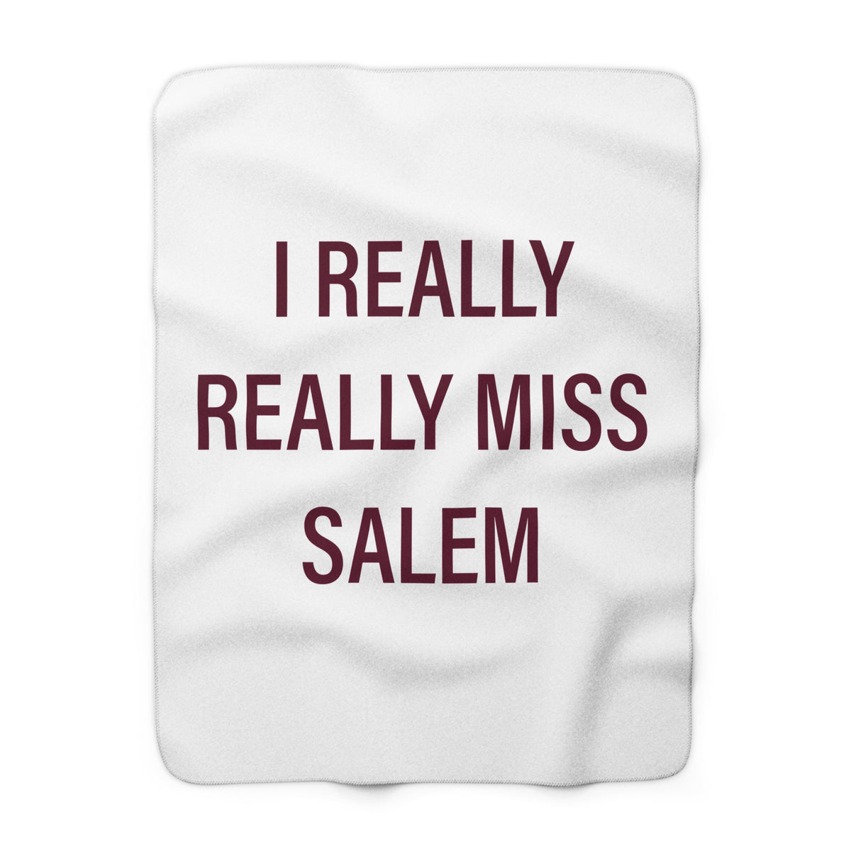 I Really Really Miss Salem Sherpa Fleece Blanket