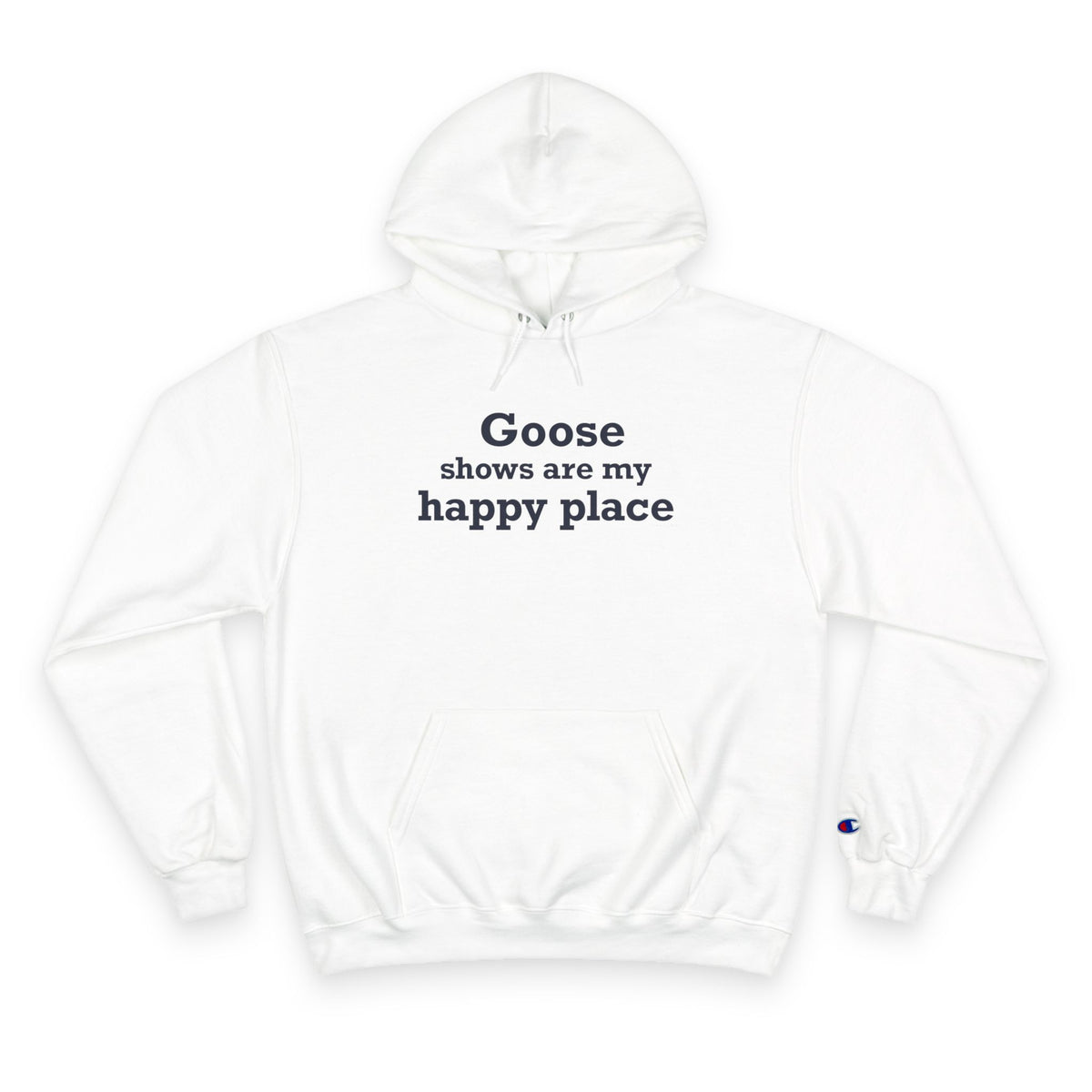 Goose Shows Are My Happy Place - Blue Champion Hoodie